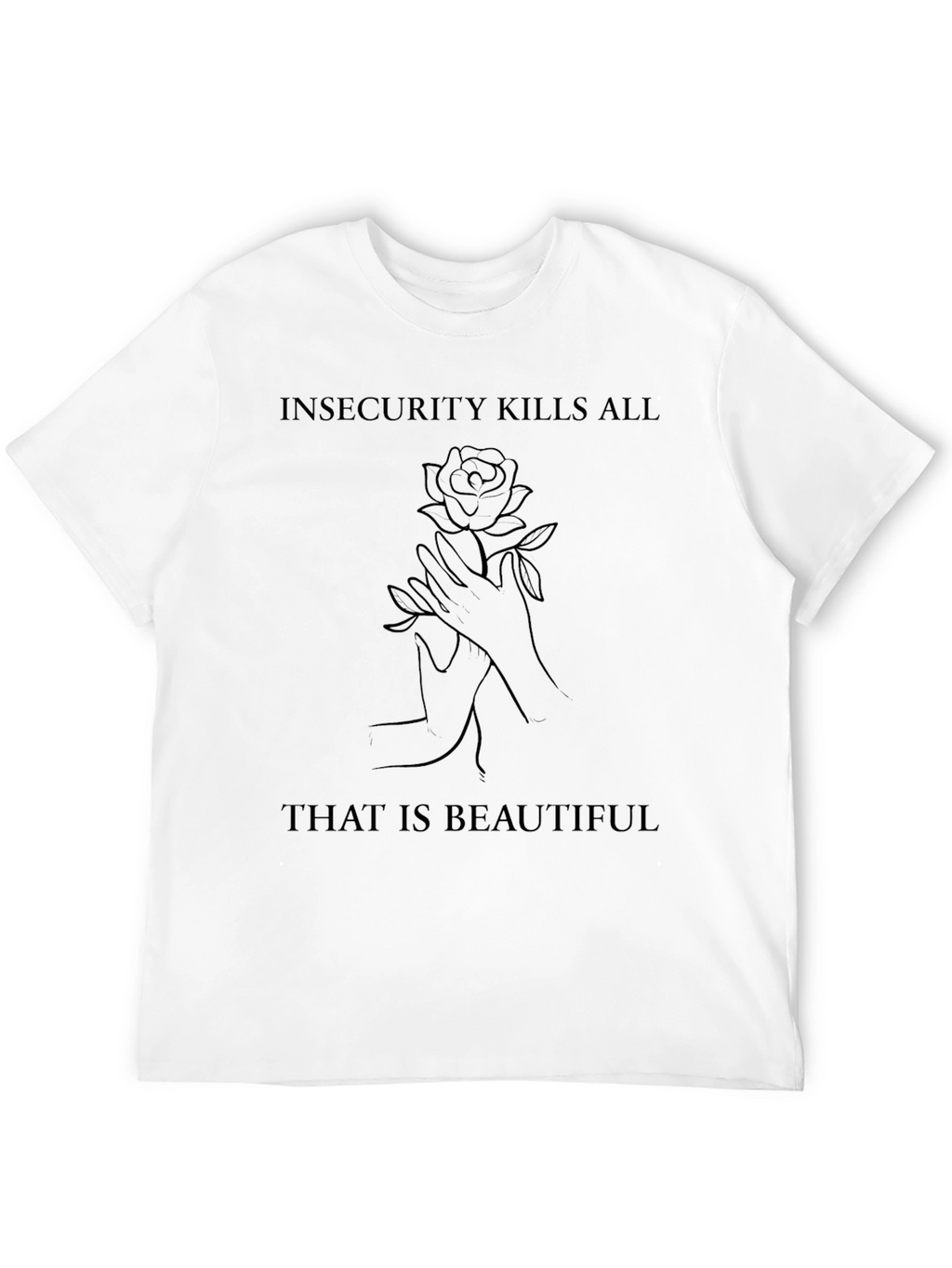 Insecurity Kills Rose Graphic Tee