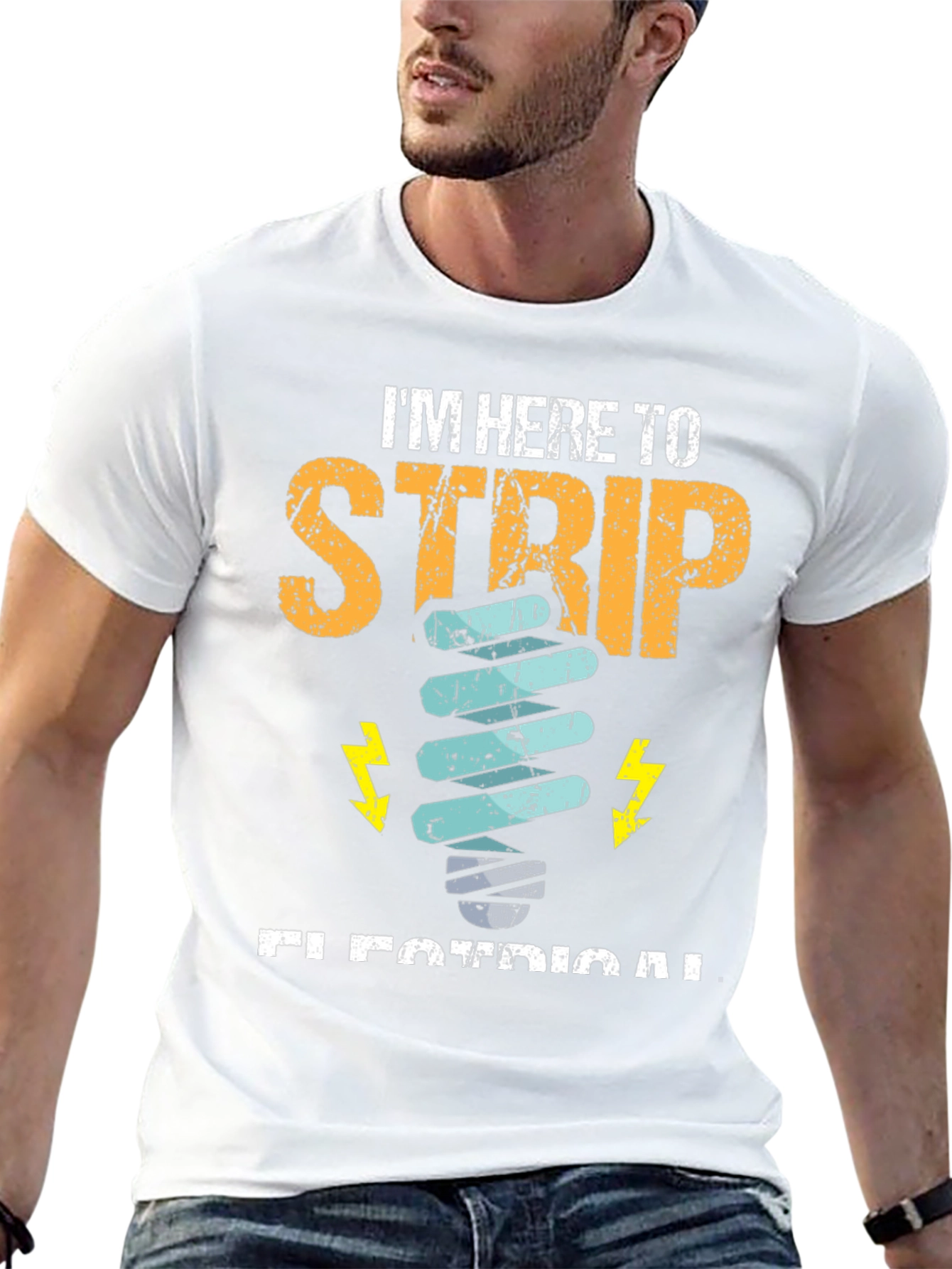Electrician T-Shirt - Im Here to Strip Electrical