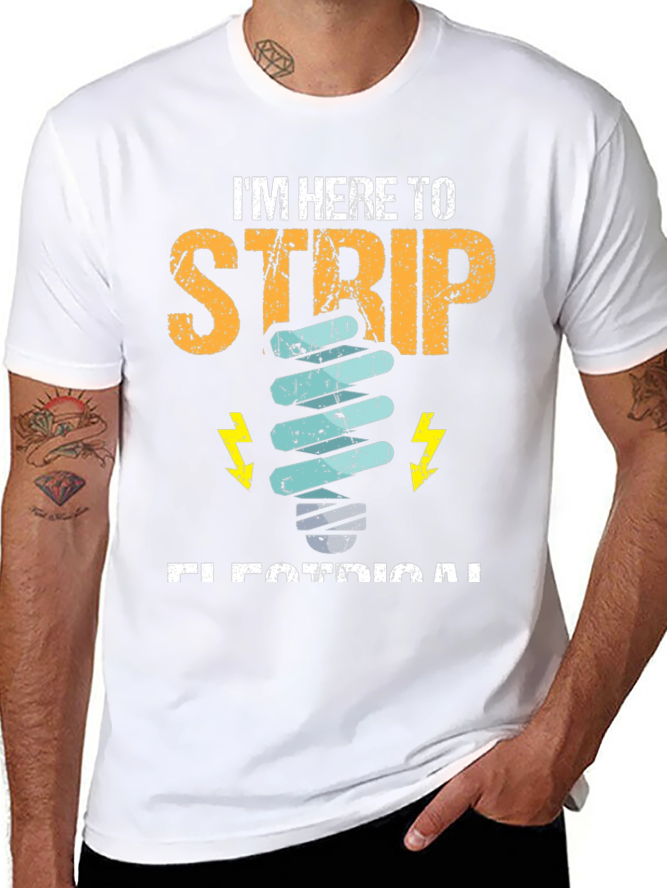 Electrician T-Shirt - Im Here to Strip Electrical