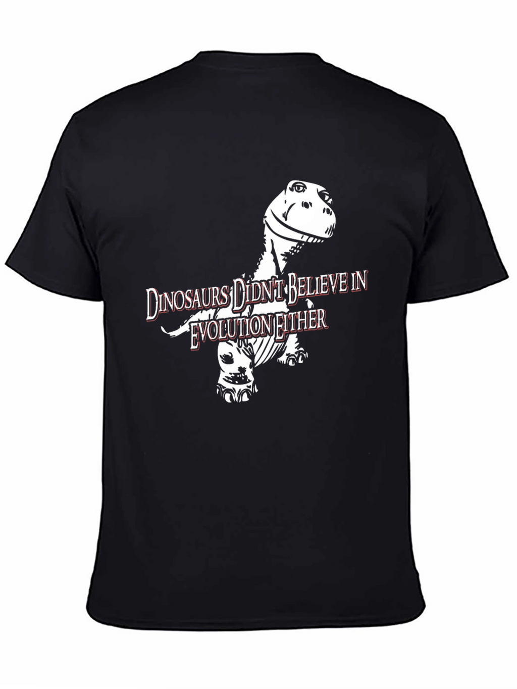 Dinosaurs Didnt Believe in Evolution Funny T-Shirt