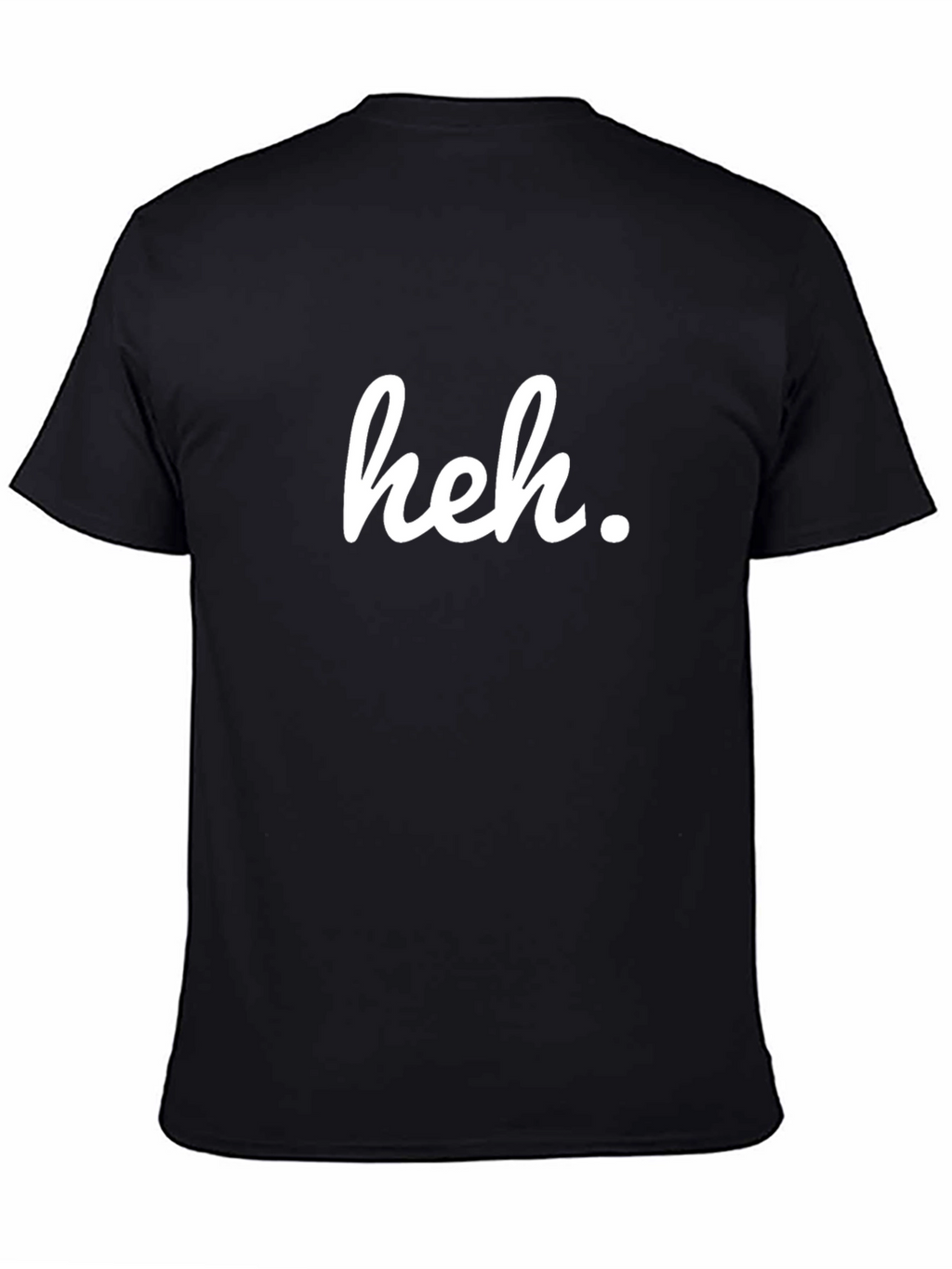 Heh. Graphic Tee - Casual Comfort