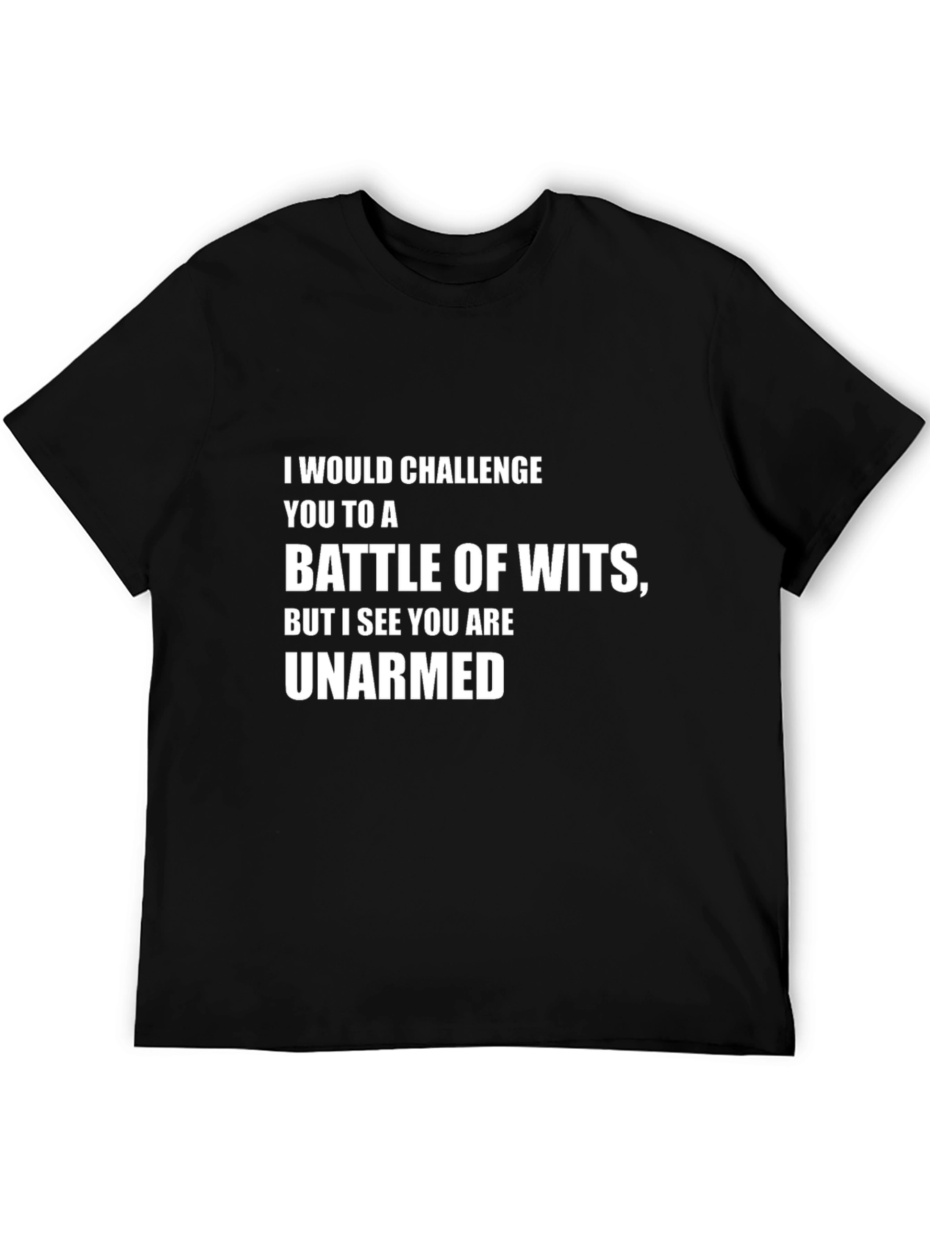 Funny Unarmed Battle of Wits Graphic Tee