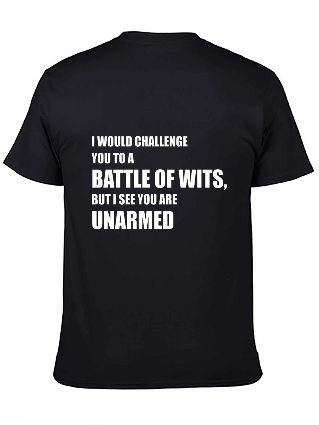 Funny Unarmed Battle of Wits Graphic Tee