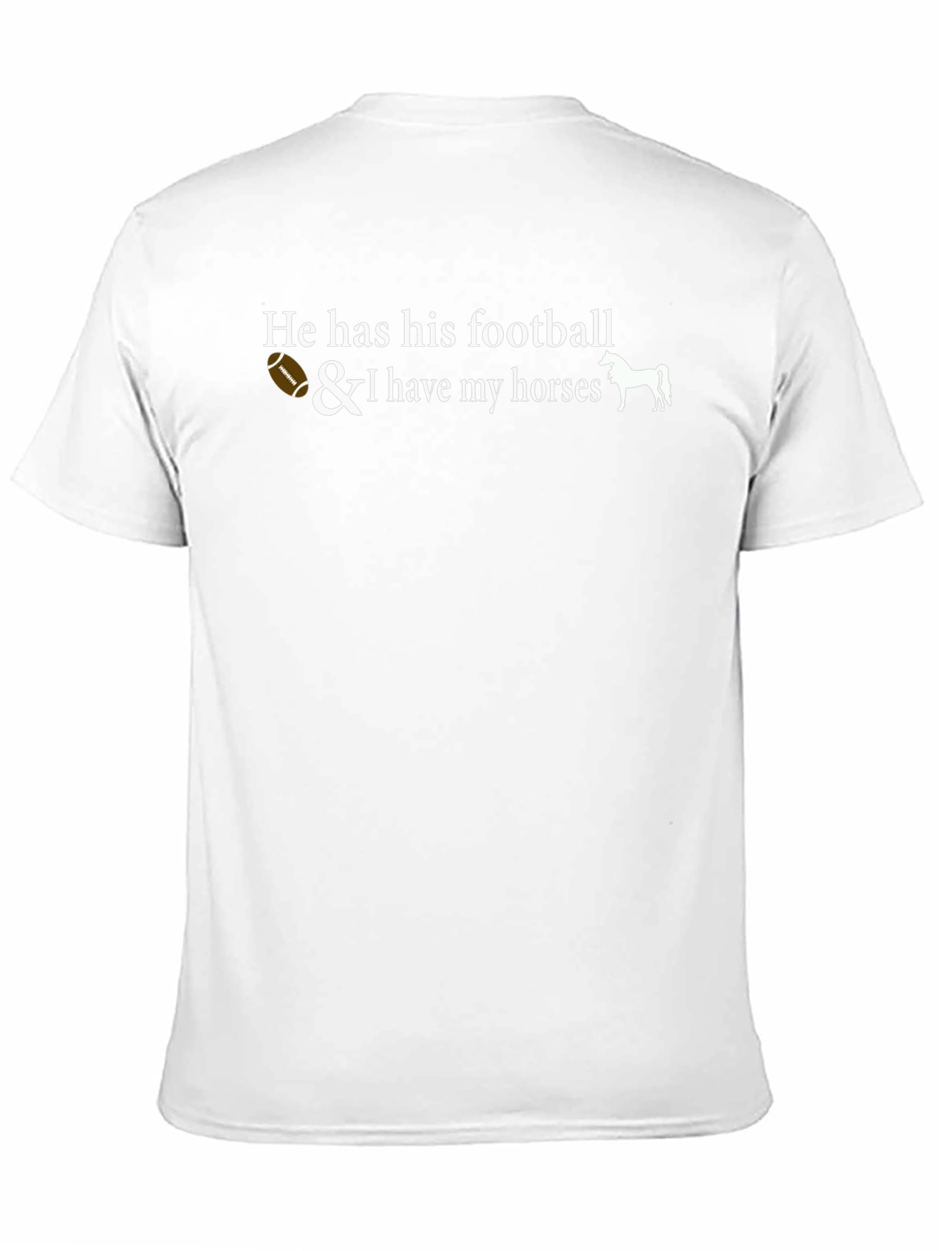 He Has His Football & I Have Horses Graphic Tee