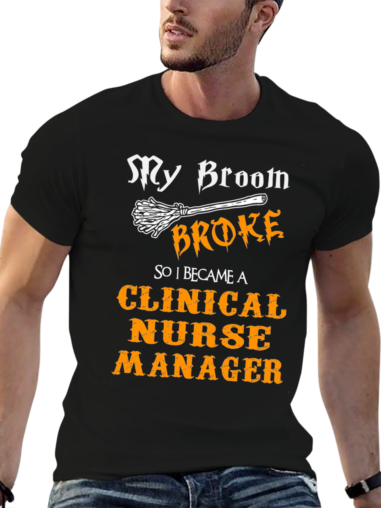 Clinical Nurse Manager T-Shirt - My Broom Broke