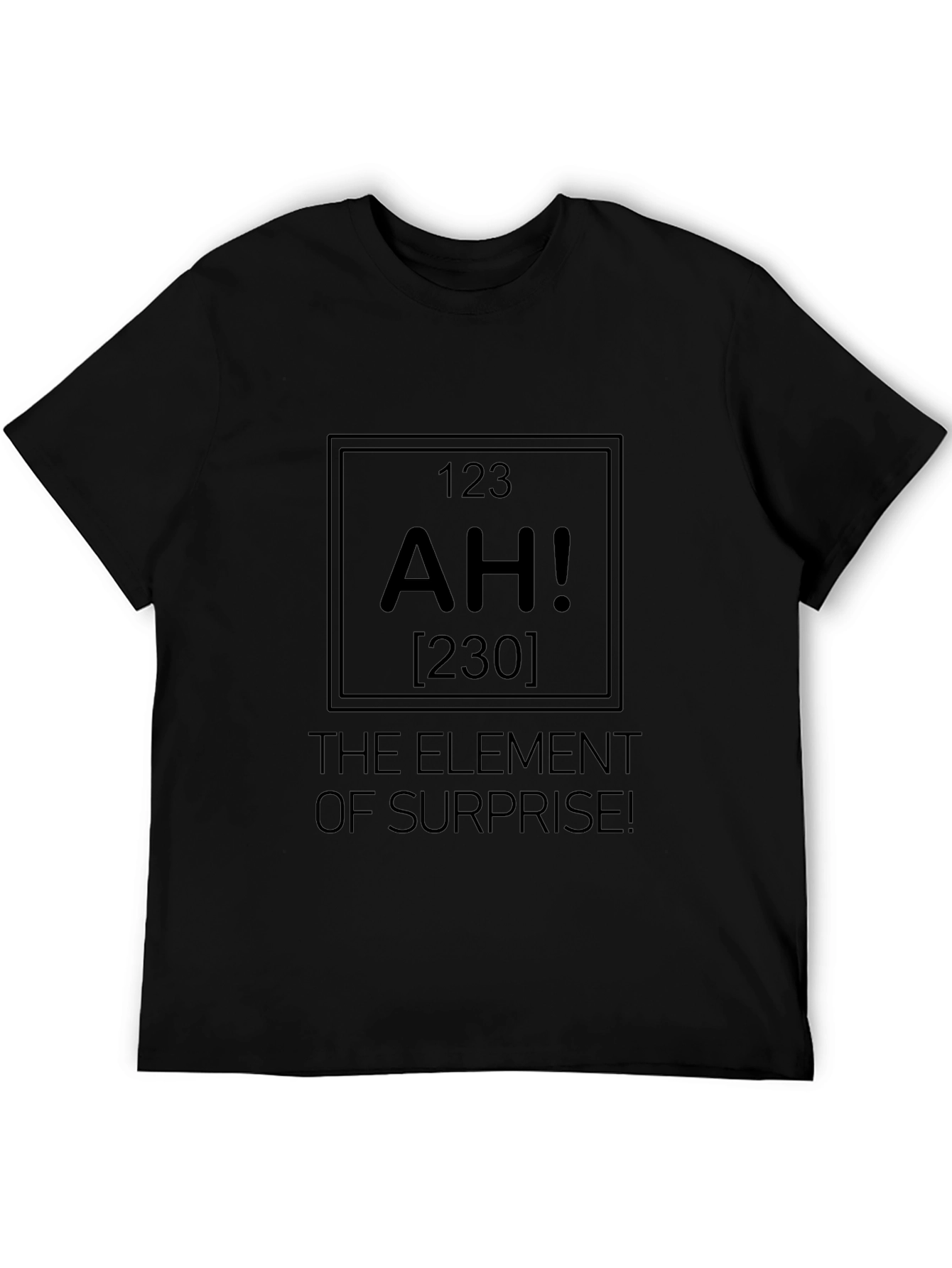 Element of Surprise T-Shirt - Funny Periodic Table Humor