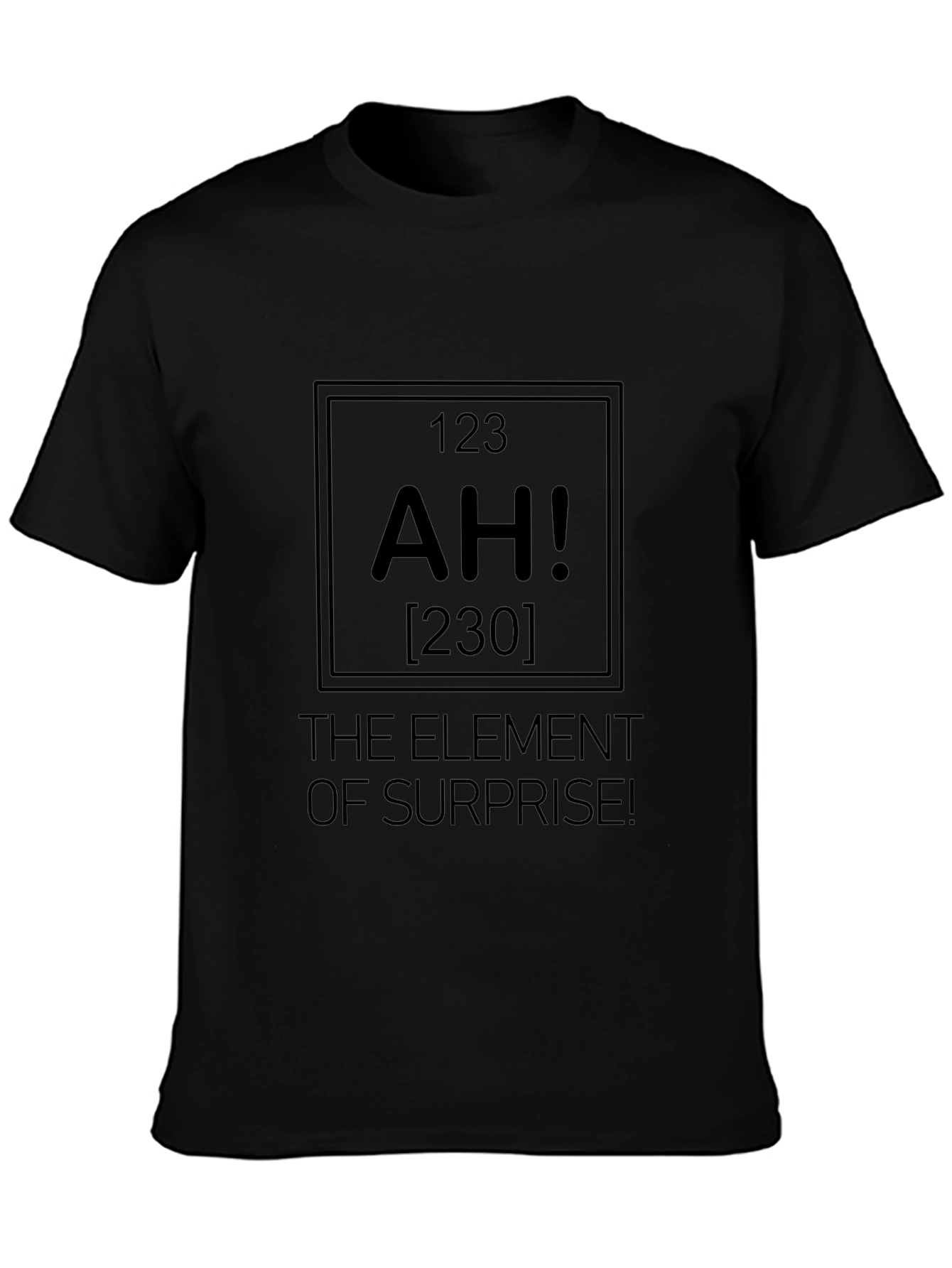 Element of Surprise T-Shirt - Funny Periodic Table Humor
