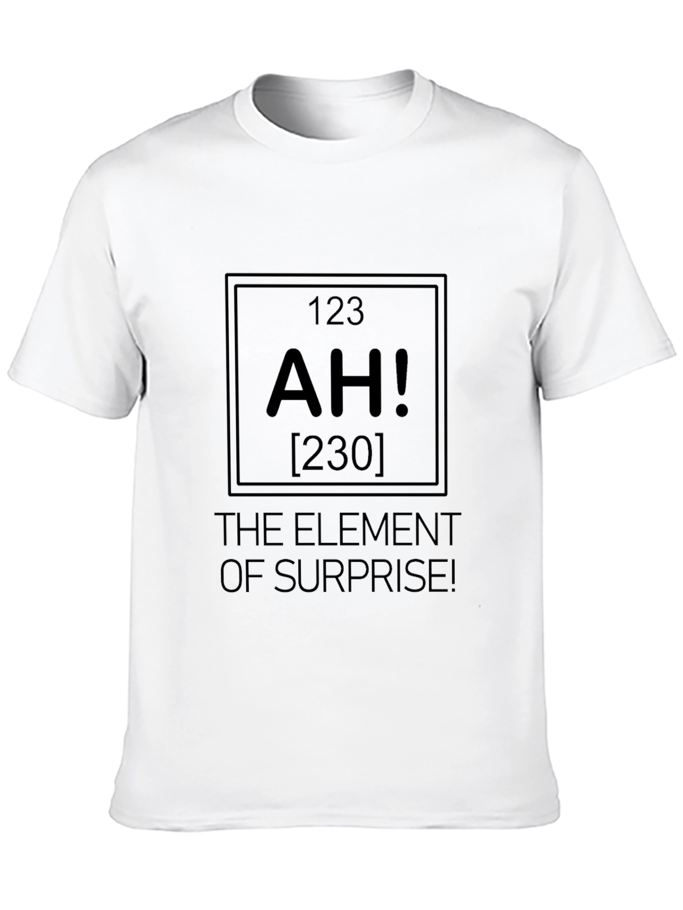 Element of Surprise T-Shirt - Funny Periodic Table Humor