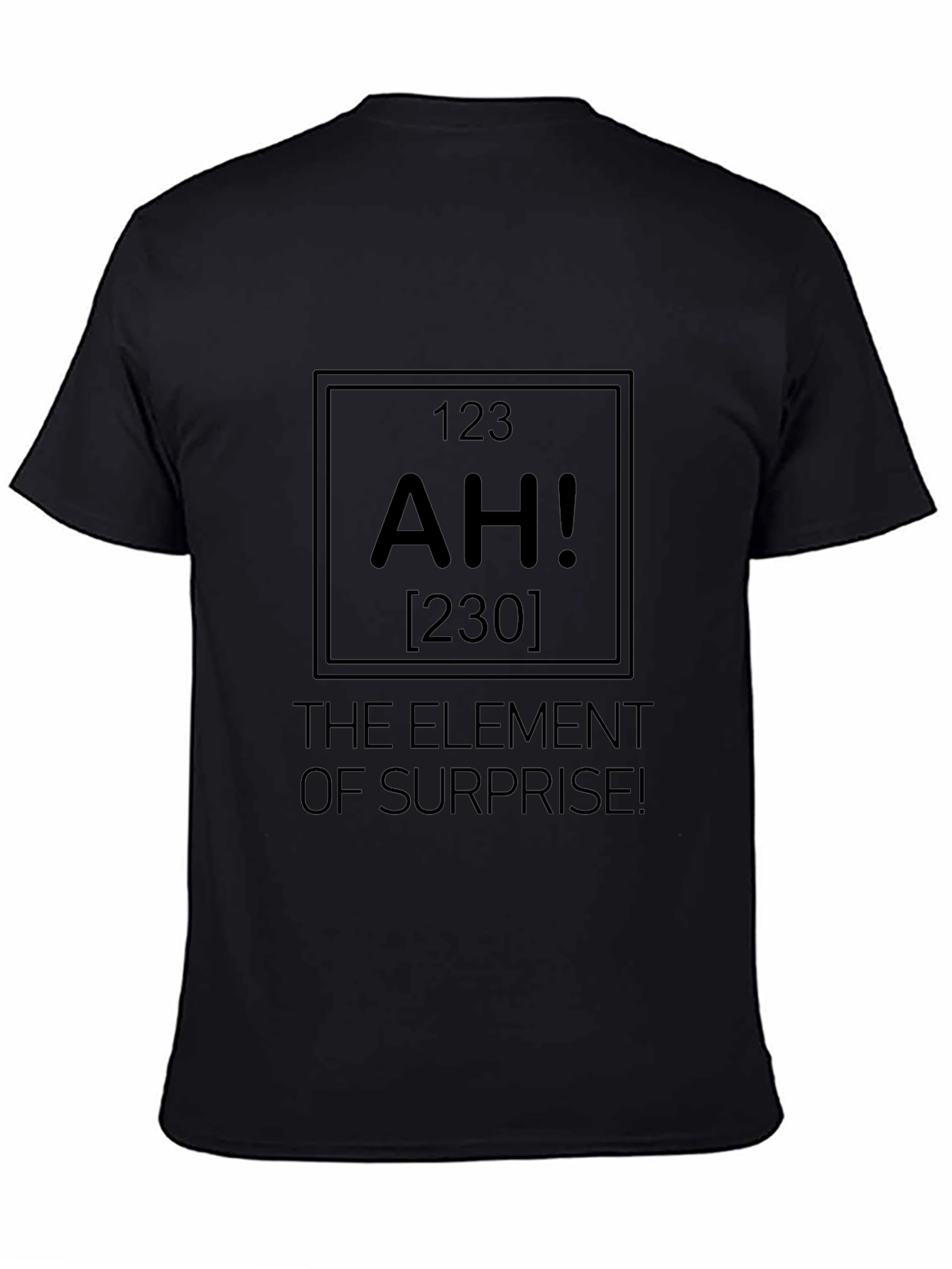 Element of Surprise T-Shirt - Funny Periodic Table Humor