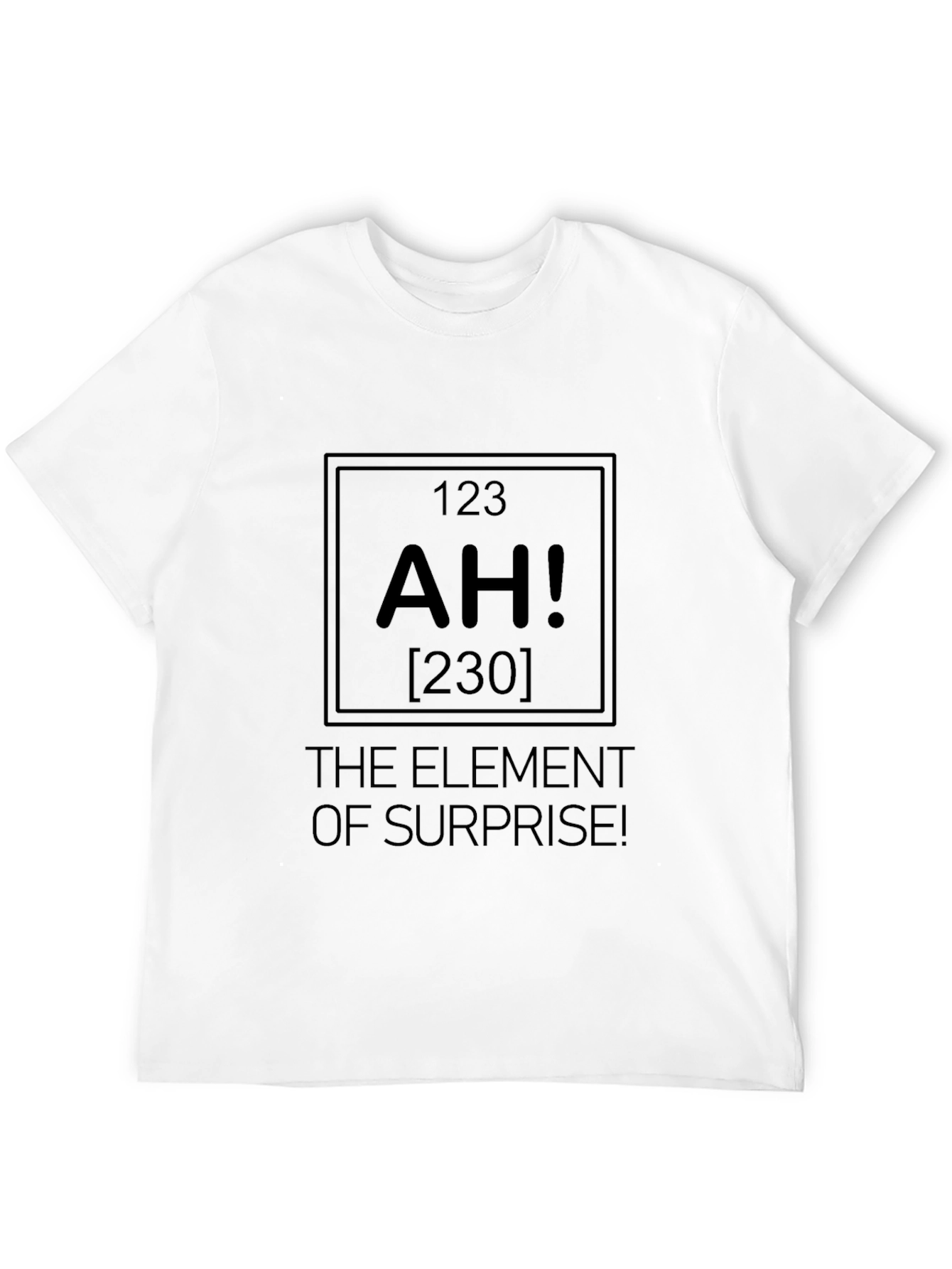 Element of Surprise T-Shirt - Funny Periodic Table Humor
