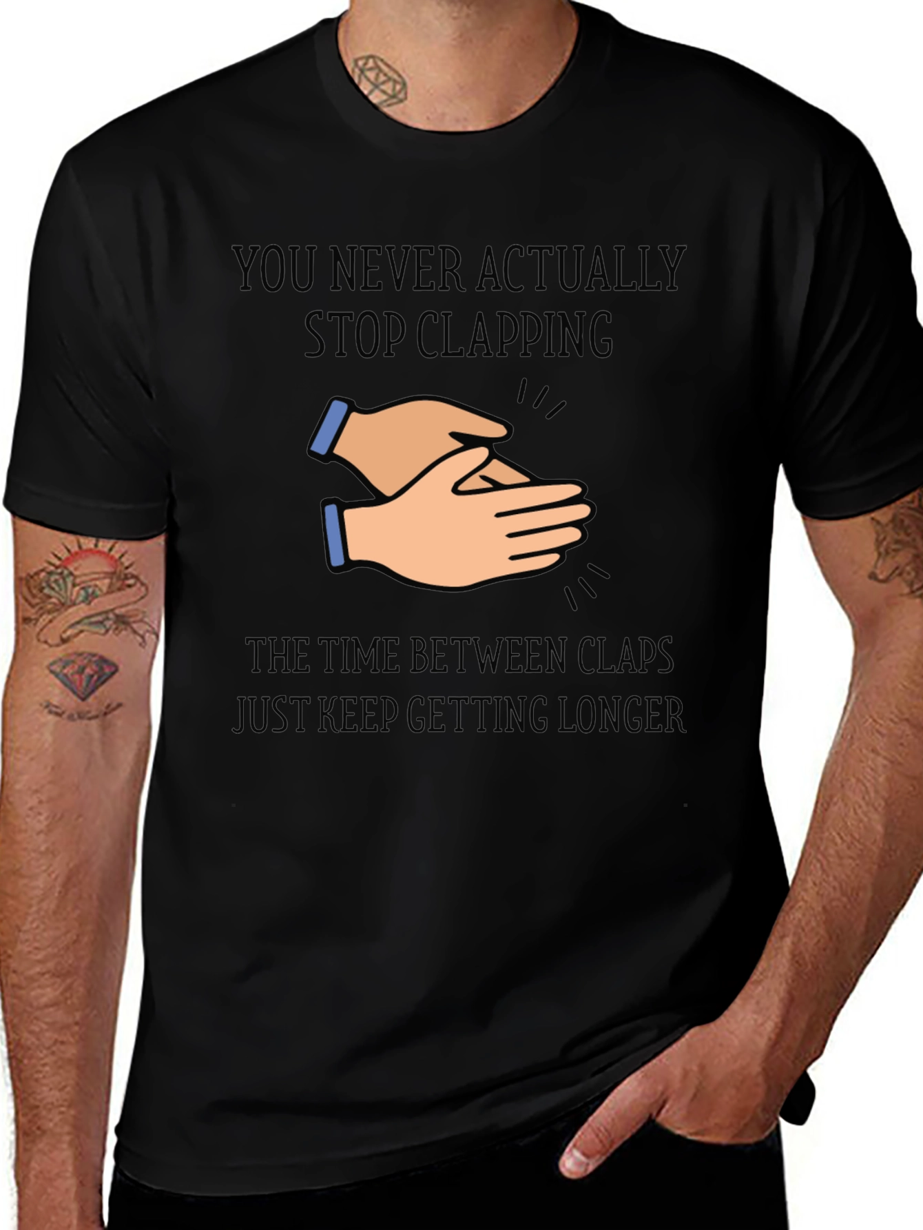 Clapping Hands Graphic T-Shirt - Never Stop Clapping