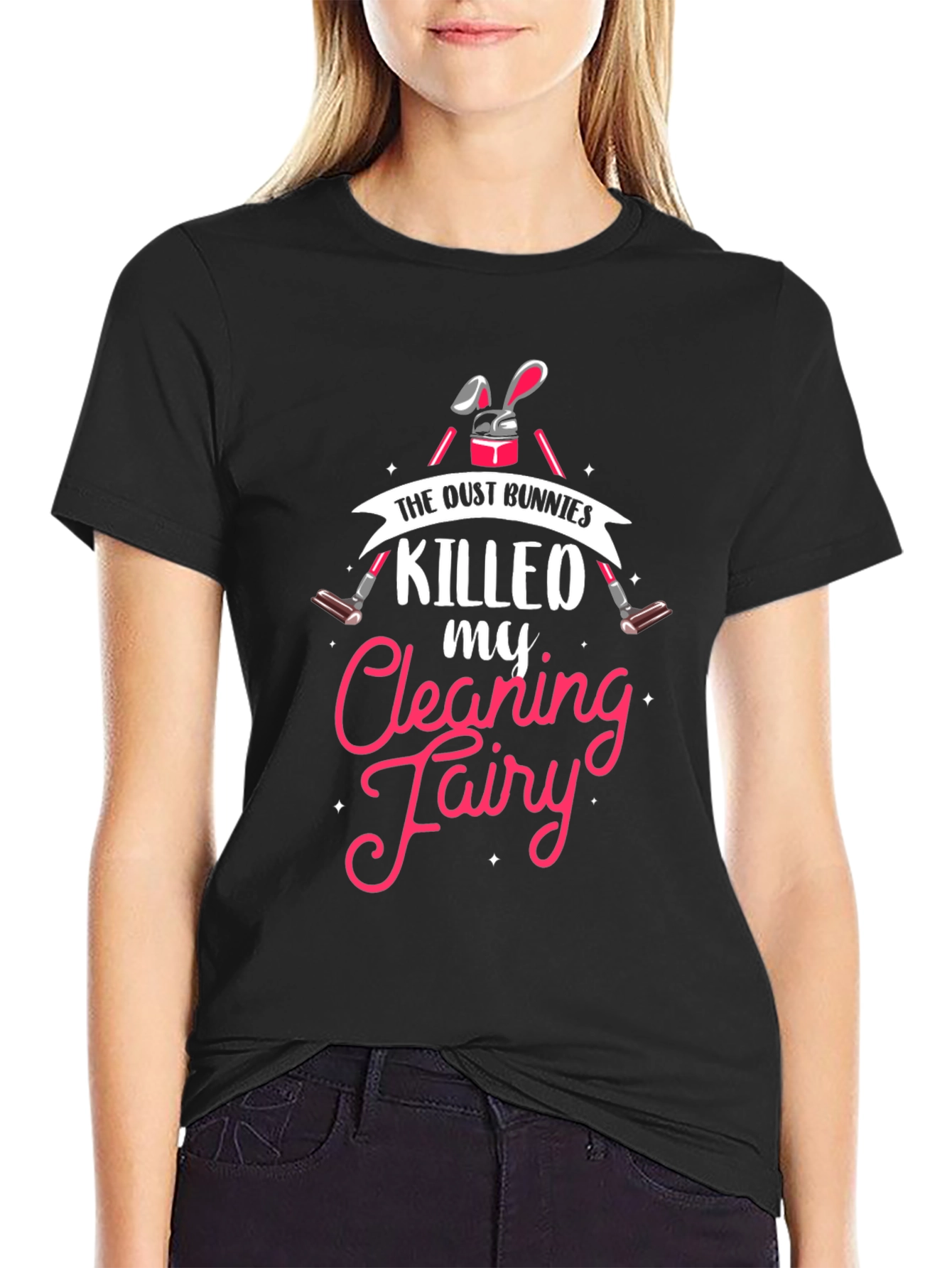 Dust Bunnies Killed My Cleaning Fairy Graphic Tee