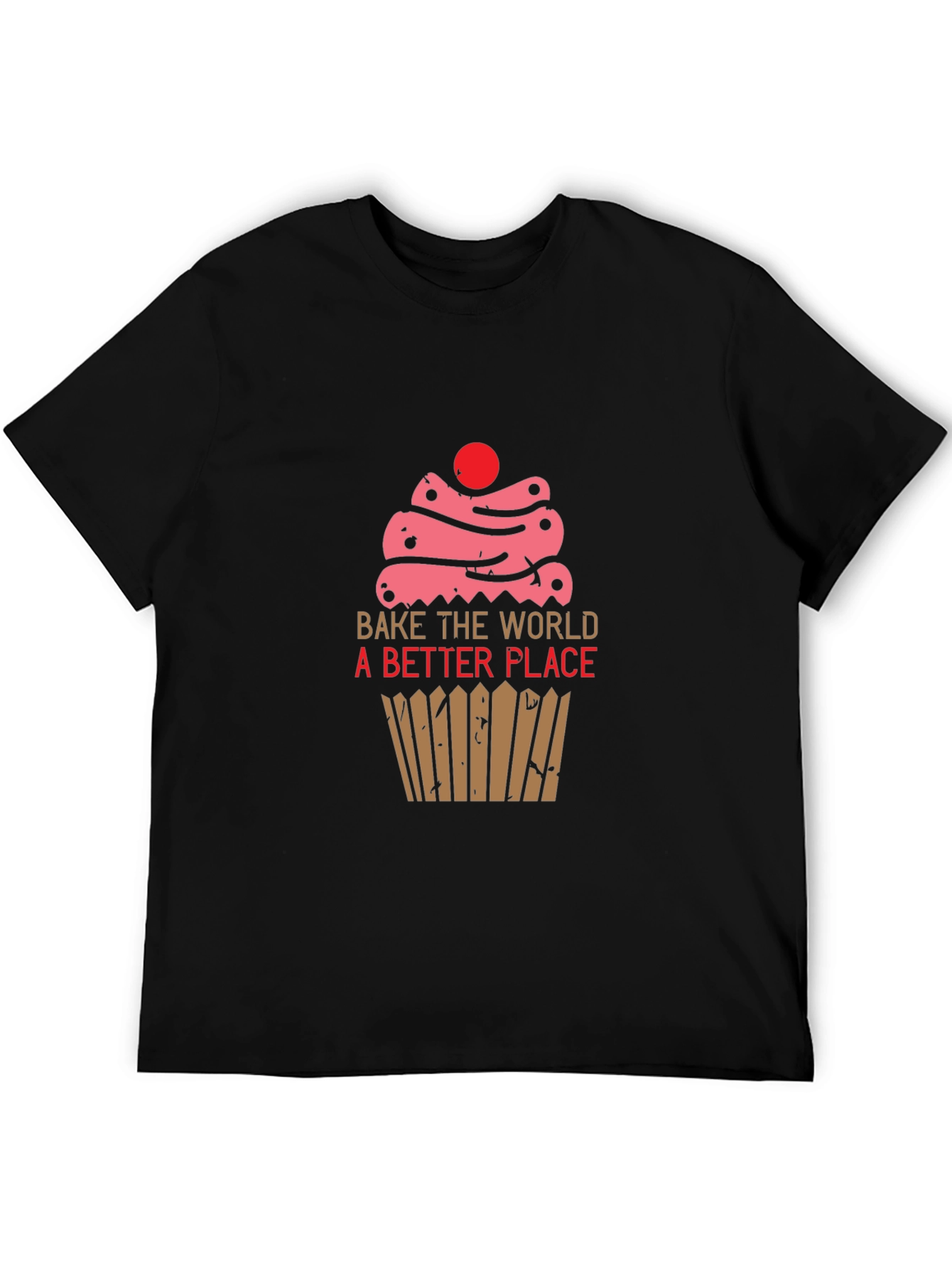 Bake the World Better T-Shirt -  Cupcake Design