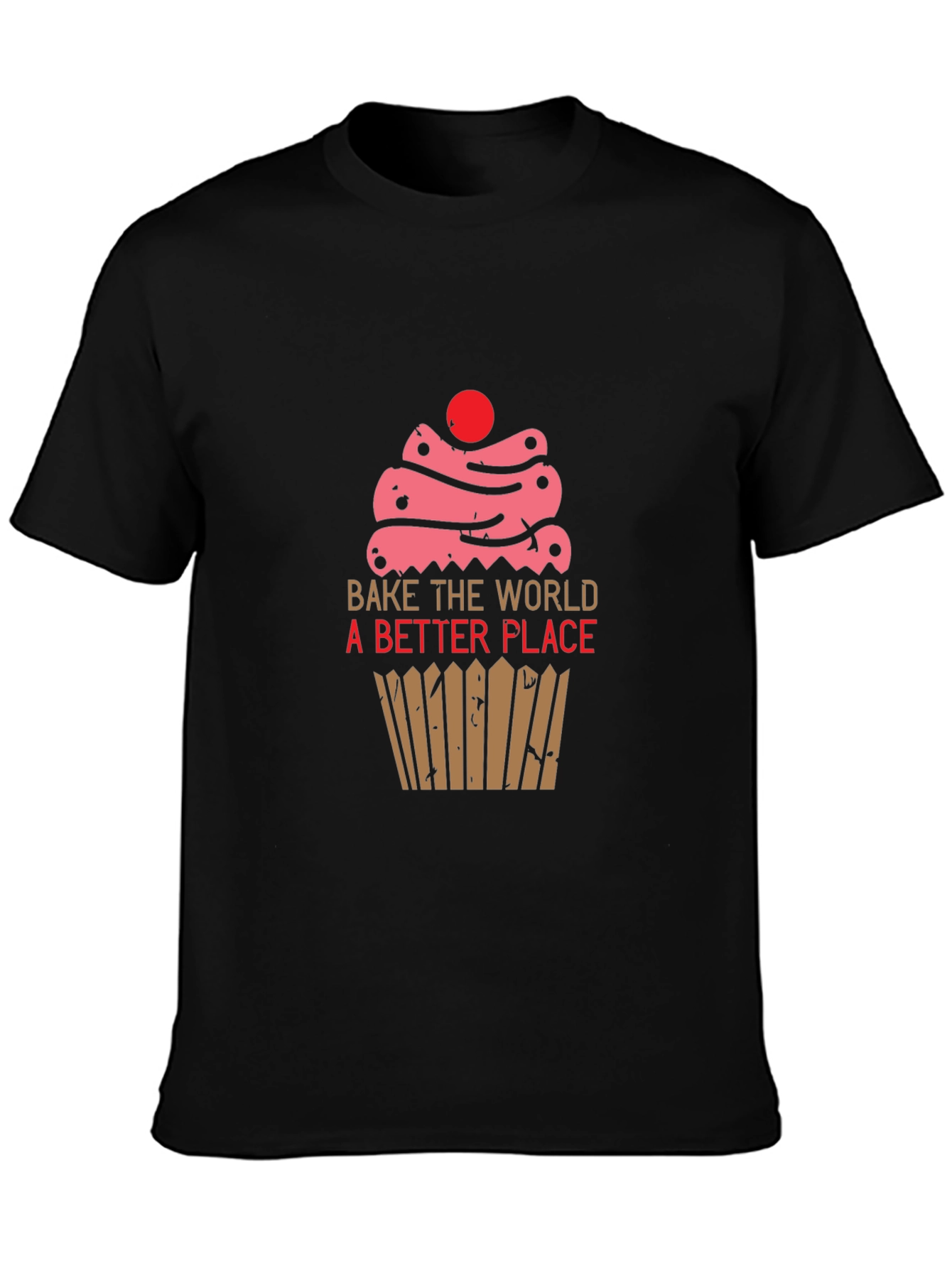 Bake the World Better T-Shirt -  Cupcake Design