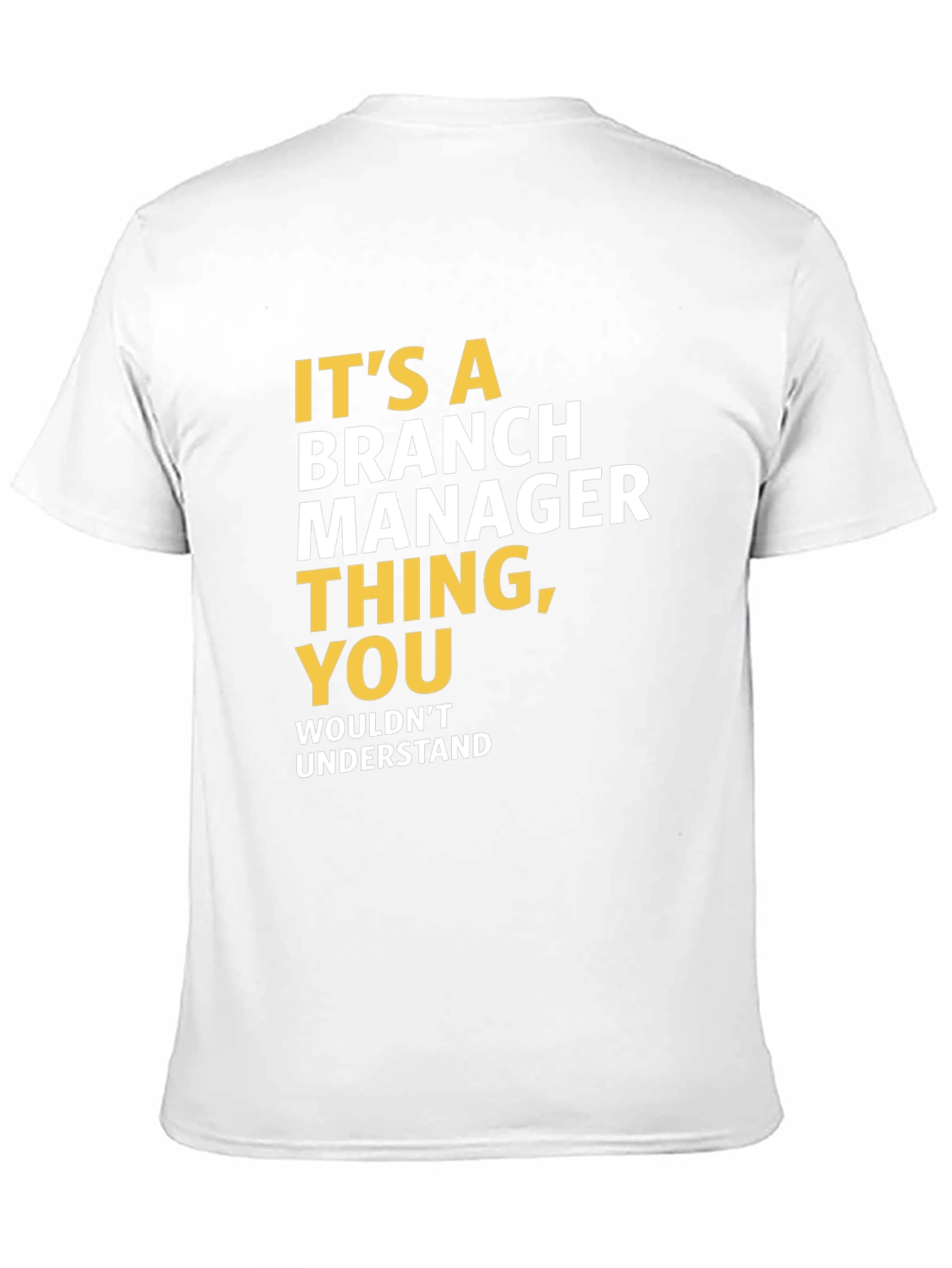 Its a Branch Manager Thing T-Shirt