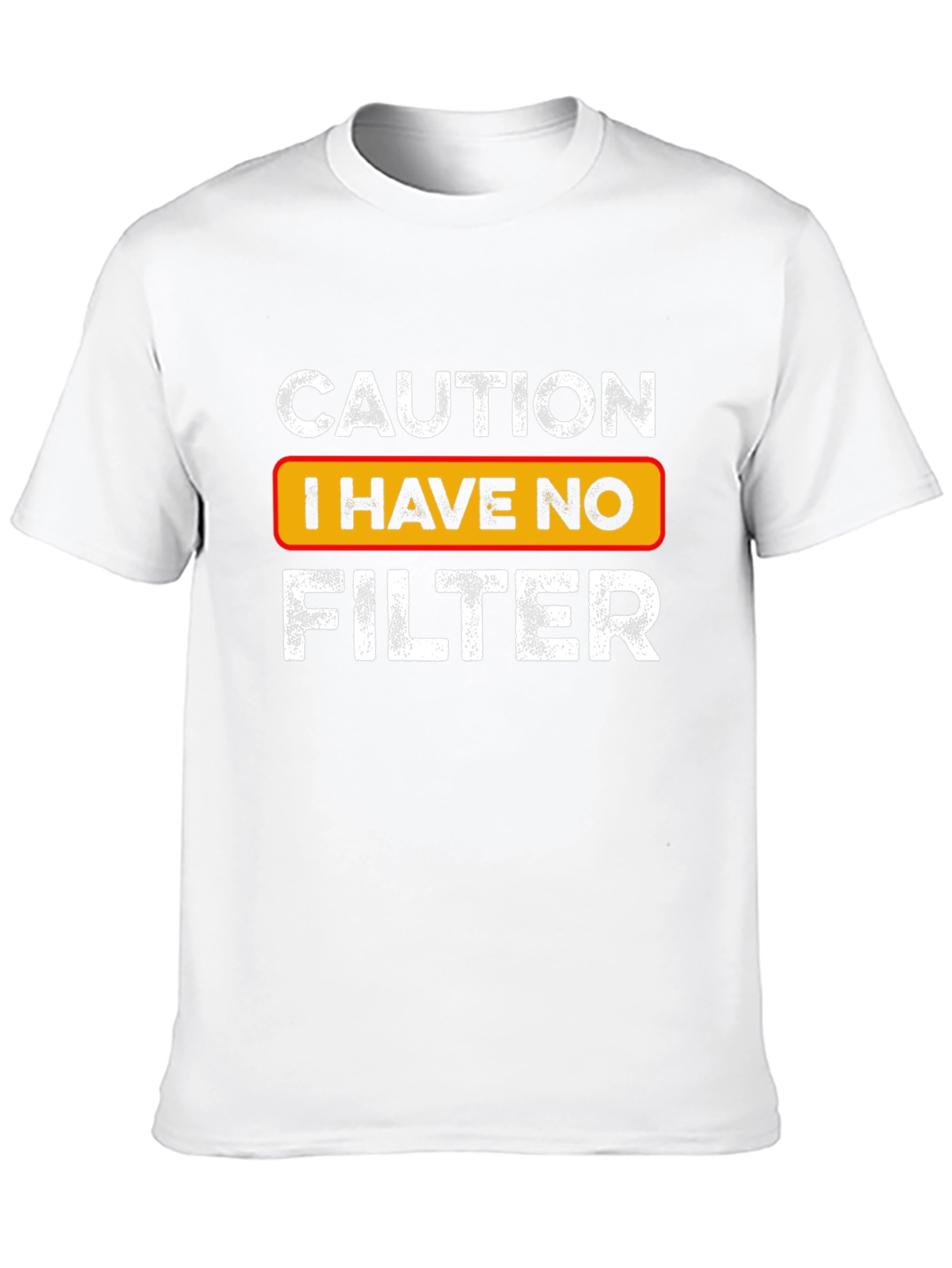 Caution I Have No Filter Graphic T-Shirt