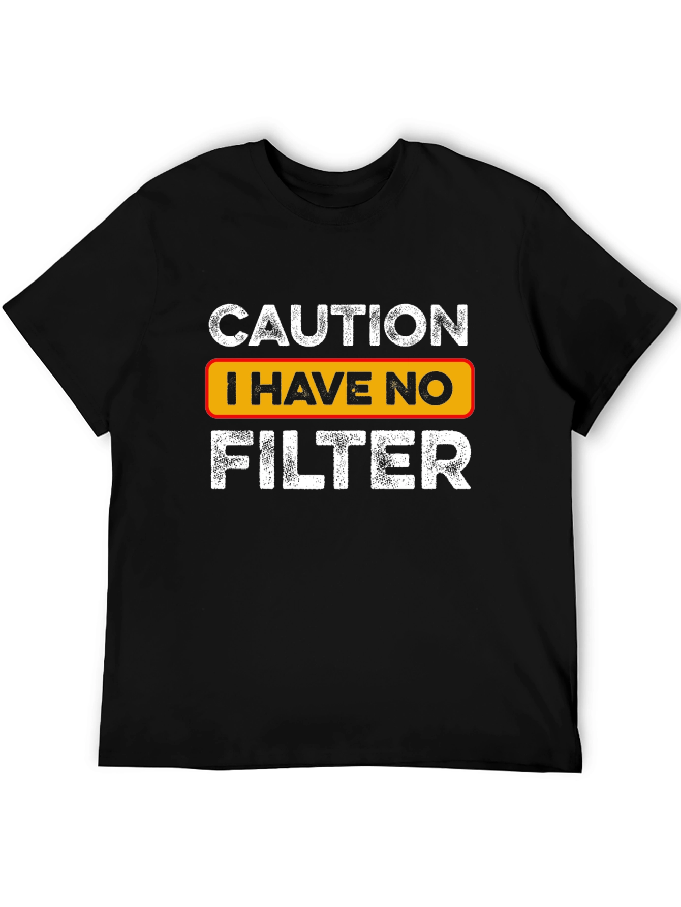 Caution I Have No Filter Graphic T-Shirt