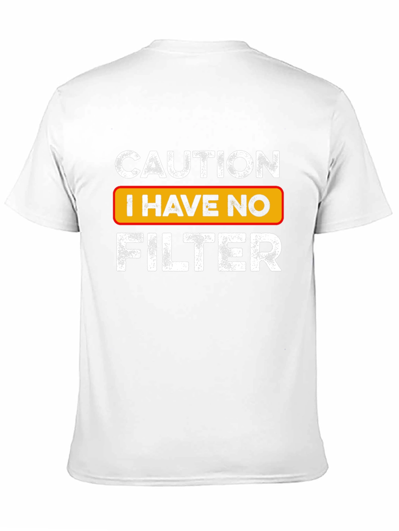 Caution I Have No Filter Graphic T-Shirt
