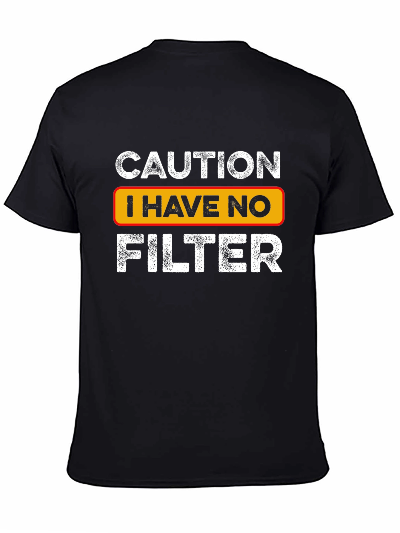 Caution I Have No Filter Graphic T-Shirt