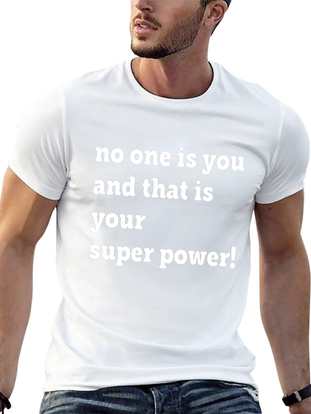 Empowering T-Shirt: No One Is You