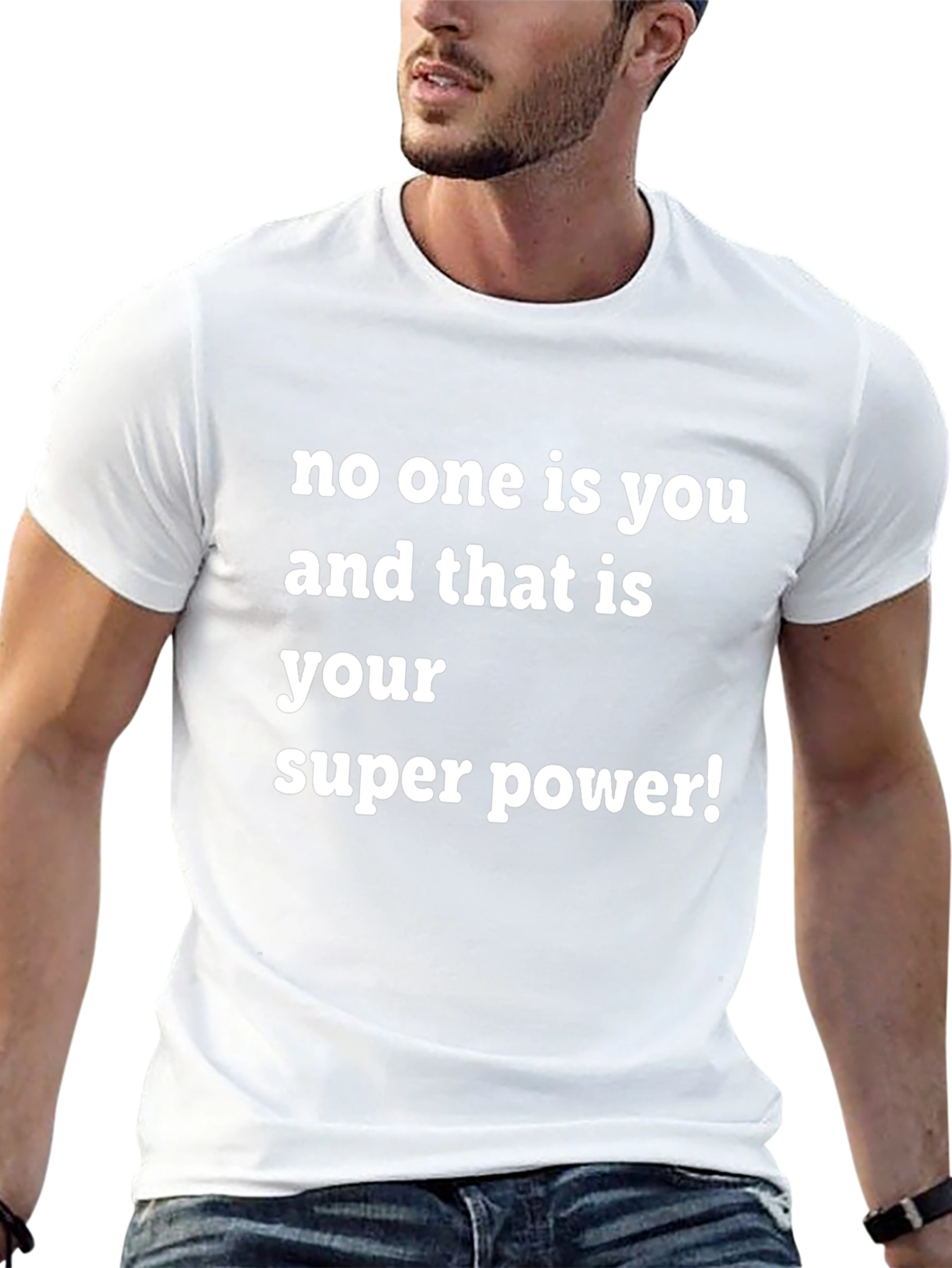Empowering T-Shirt: No One Is You