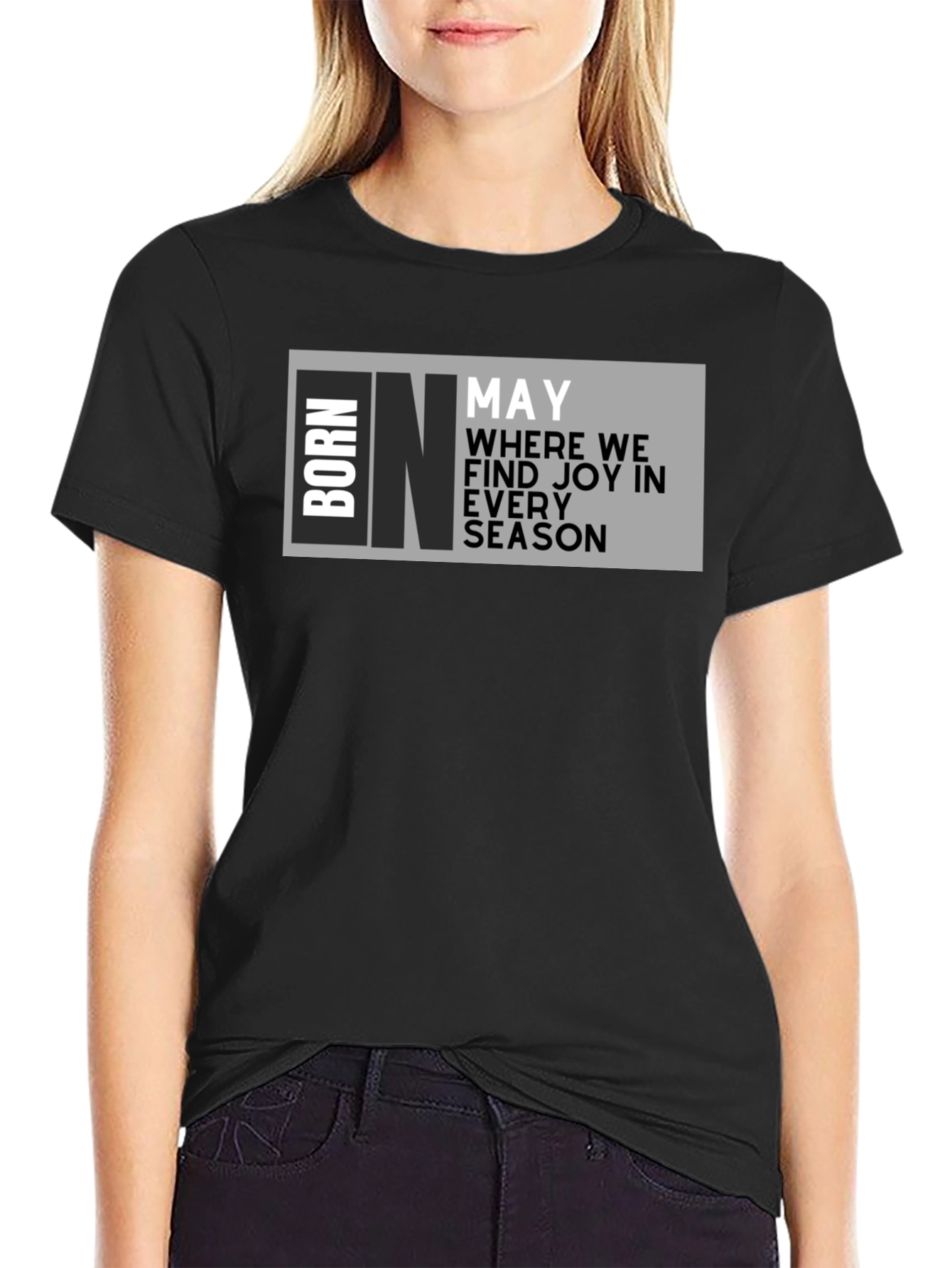 Born in May T-Shirt - Birthday Month Joy