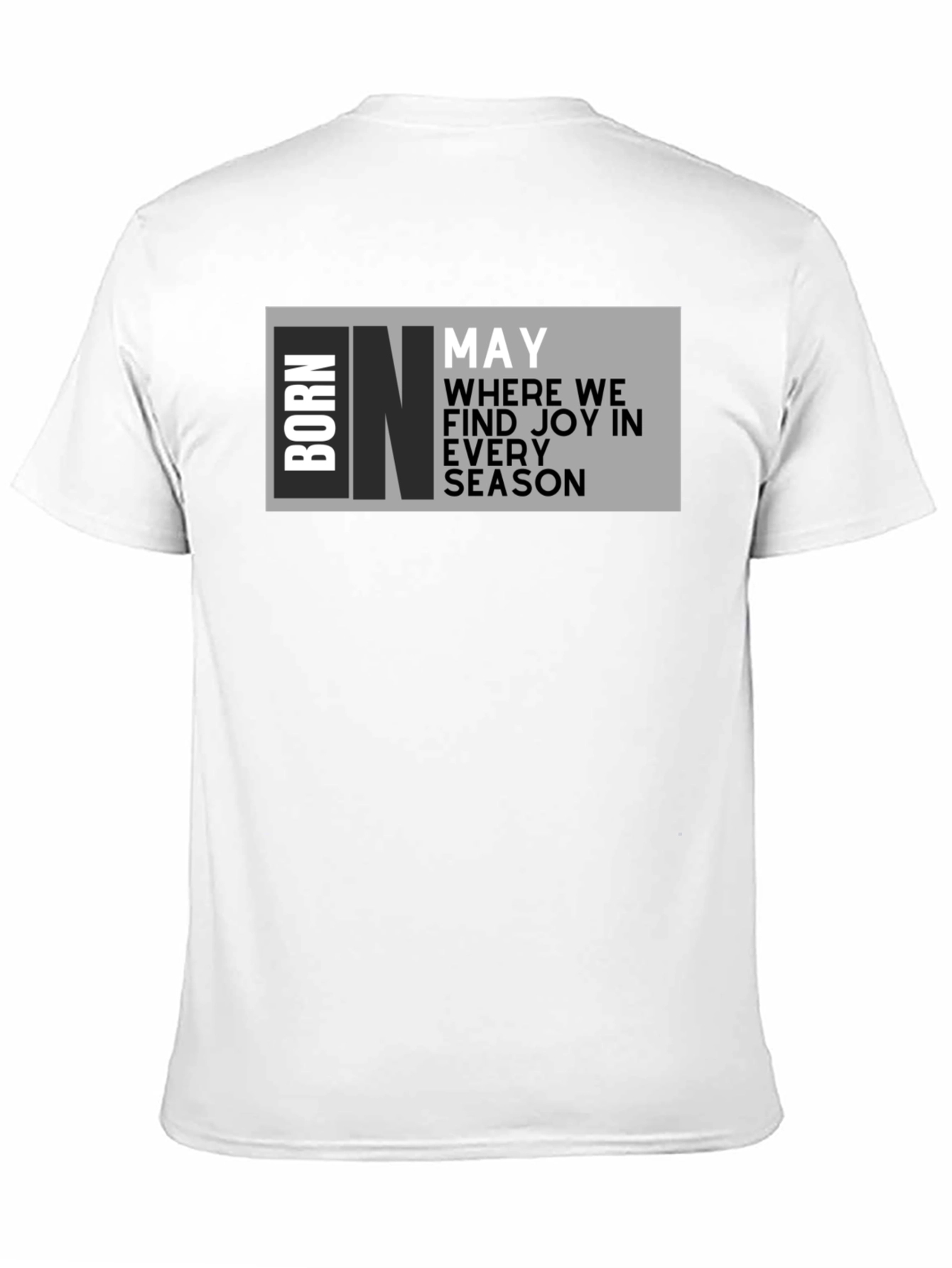Born in May T-Shirt - Birthday Month Joy