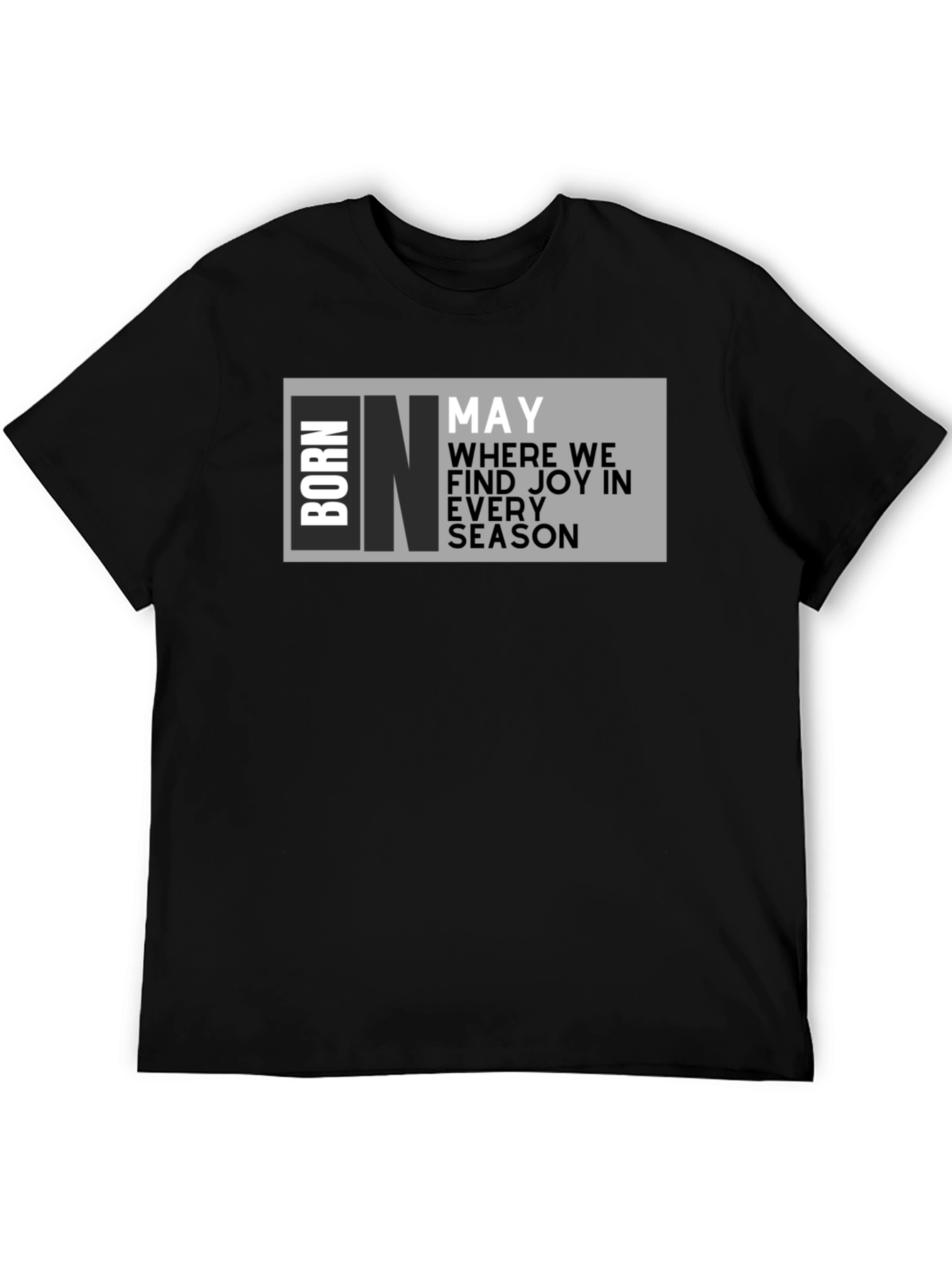 Born in May T-Shirt - Birthday Month Joy