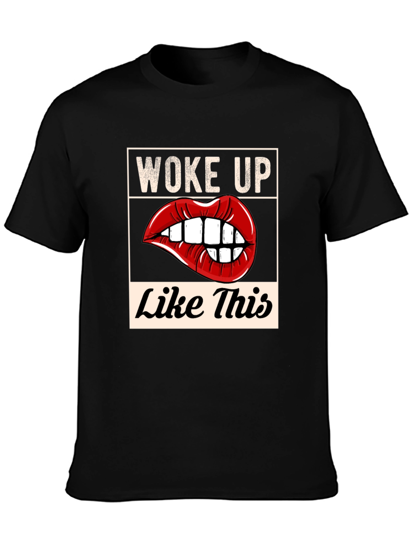 Woke Up Like This Graphic Tee - Black Unisex T-Shirt