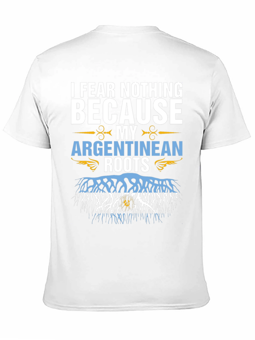 Argentine Roots T-Shirt - Fear Nothing