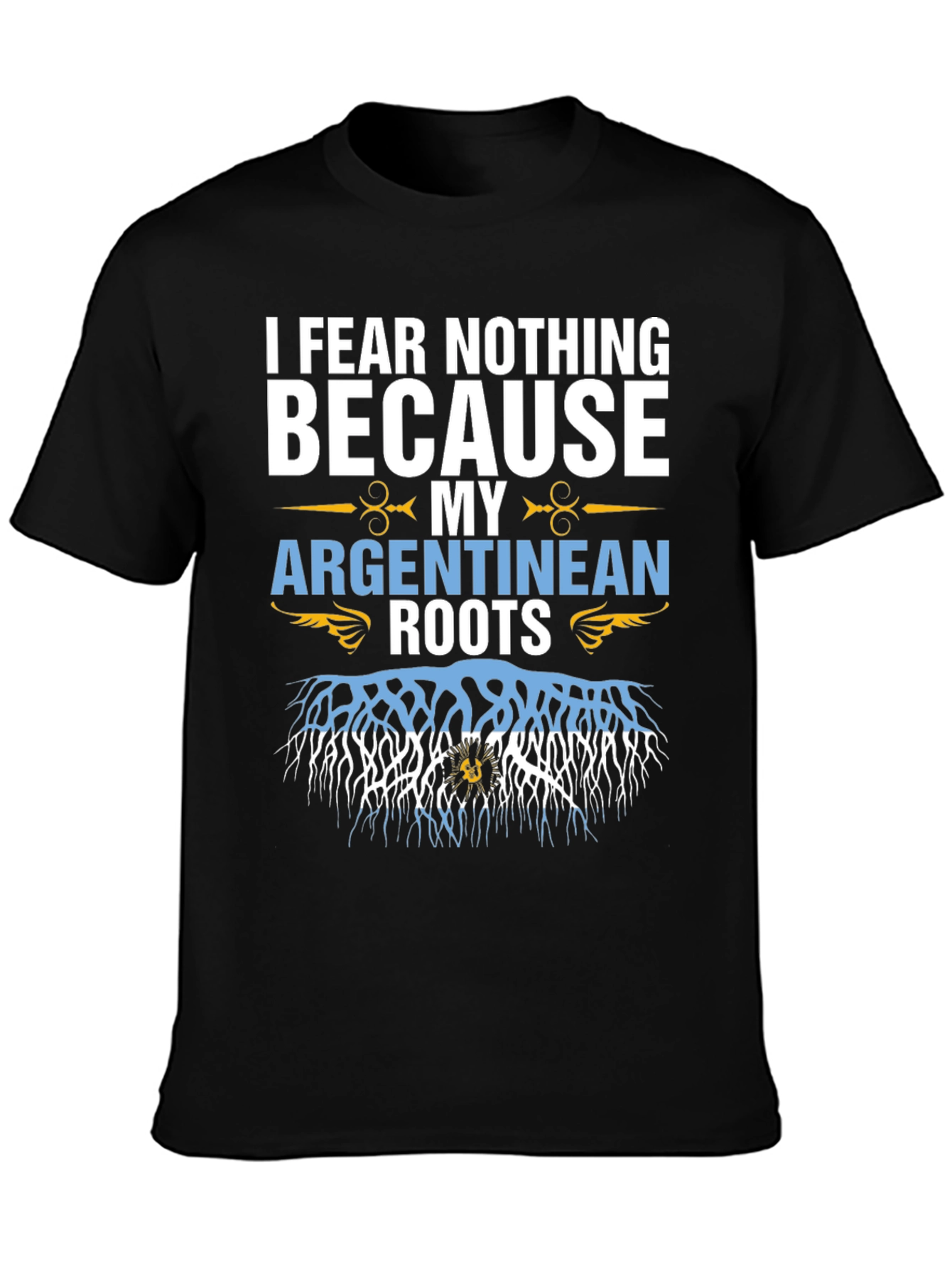 Argentine Roots T-Shirt - Fear Nothing
