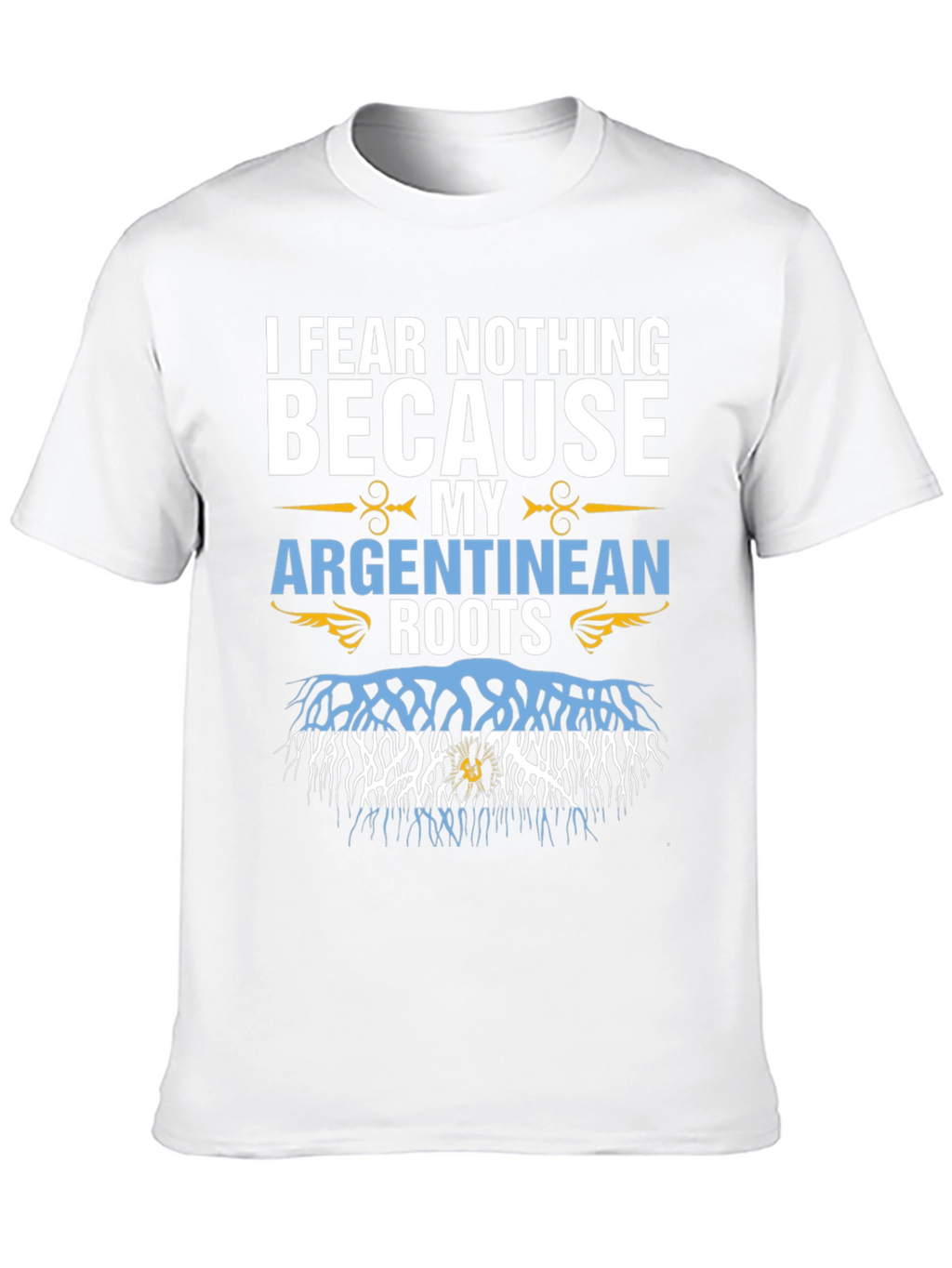 Argentine Roots T-Shirt - Fear Nothing