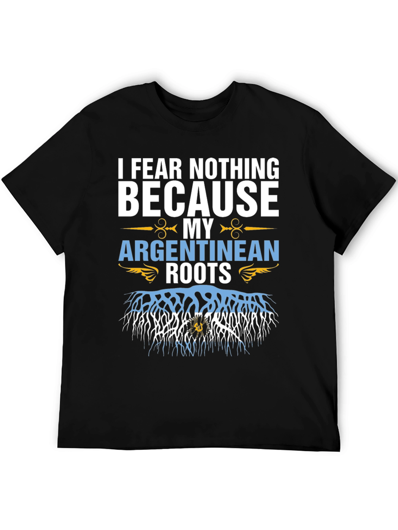 Argentine Roots T-Shirt - Fear Nothing