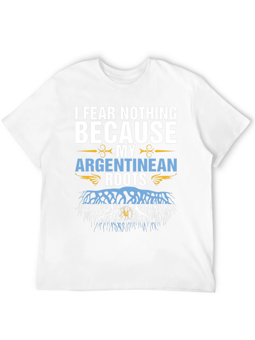 Argentine Roots T-Shirt - Fear Nothing