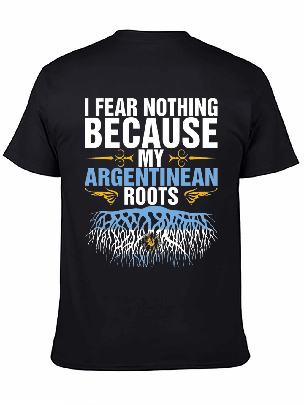 Argentine Roots T-Shirt - Fear Nothing