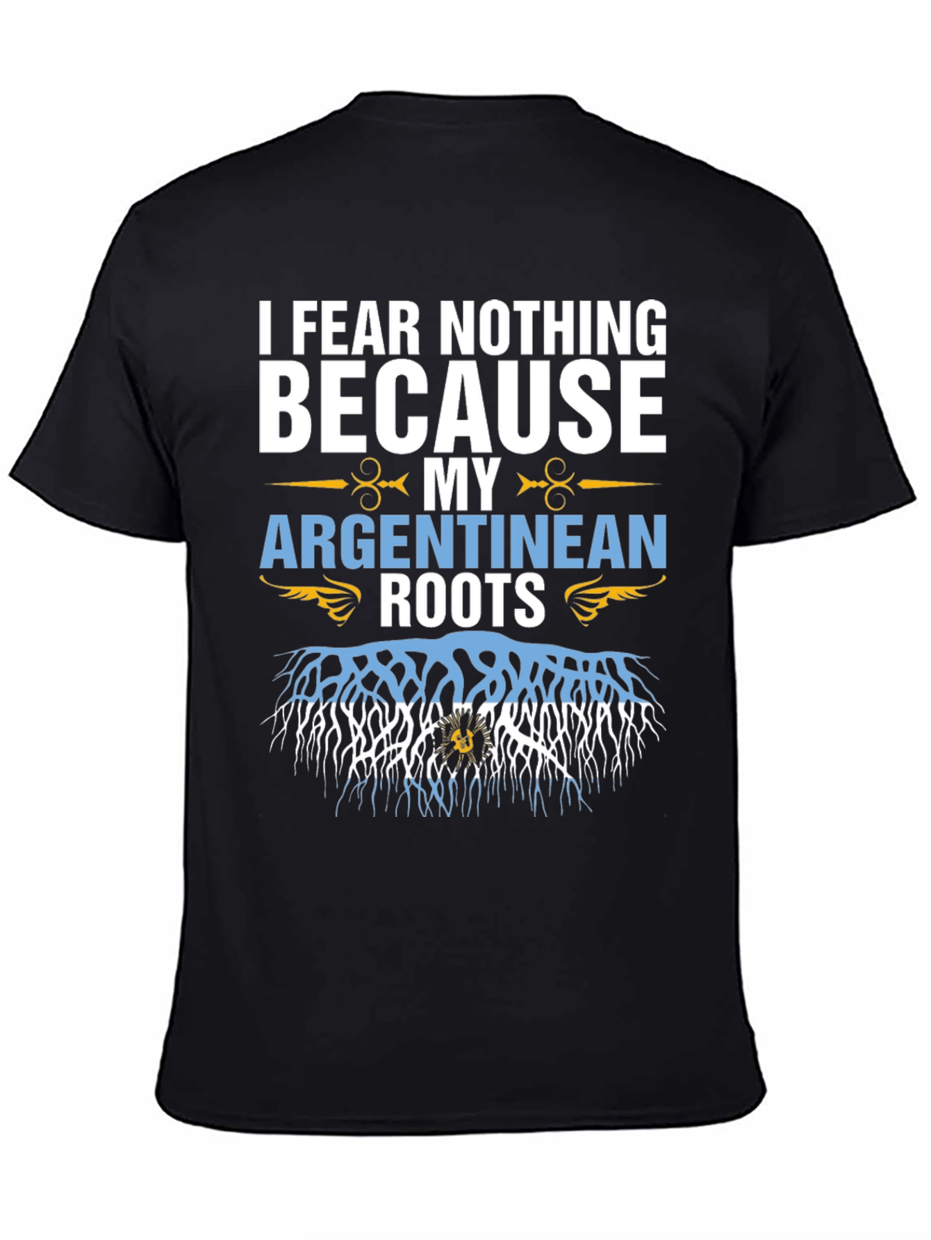 Argentine Roots T-Shirt - Fear Nothing