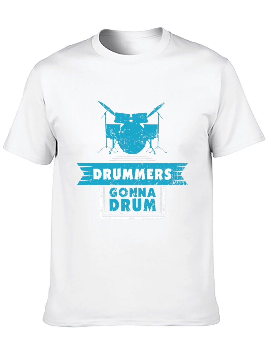 Drummers Gonna Drum Graphic Tee