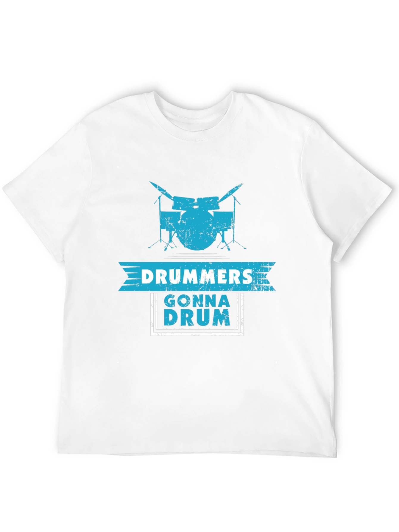 Drummers Gonna Drum Graphic Tee