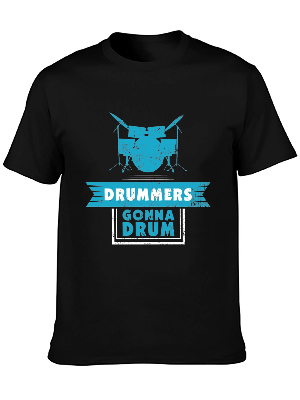 Drummers Gonna Drum Graphic Tee