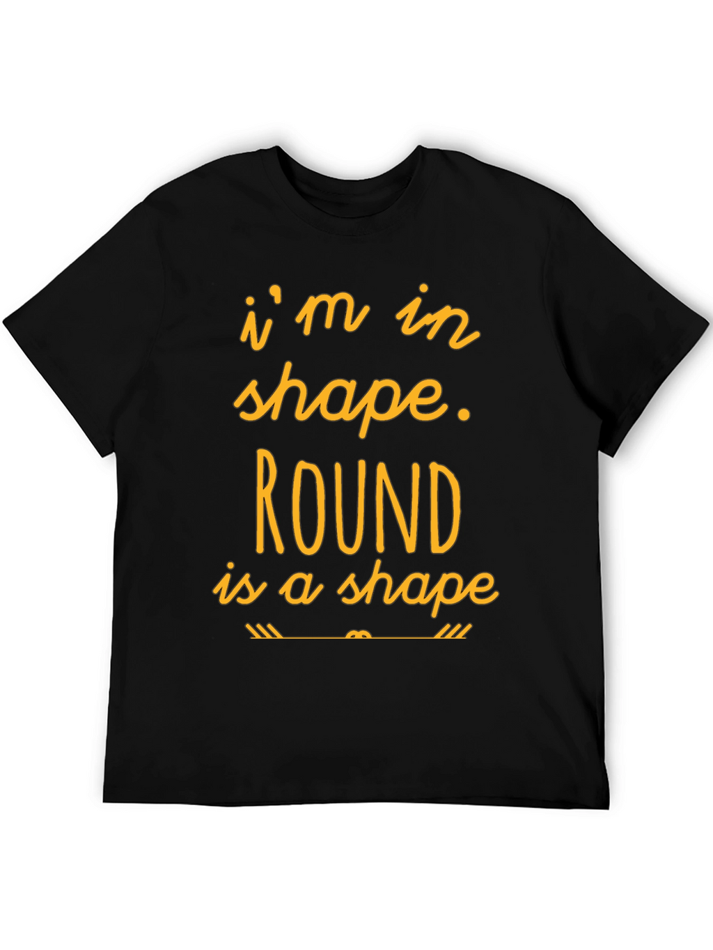 Funny Round is a Shape Graphic T-Shirt
