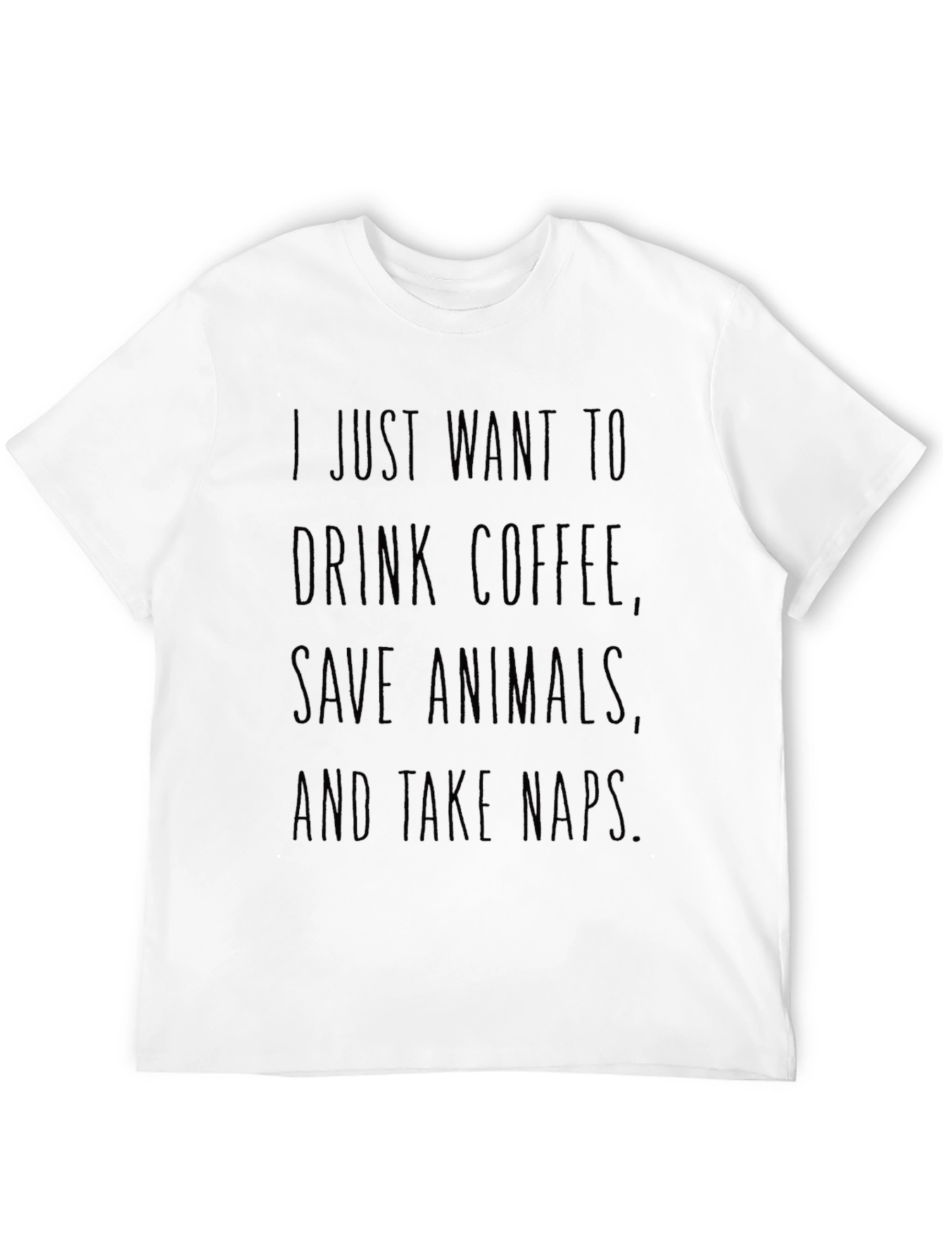Drink Coffee Save Animals Take Naps Graphic Tee