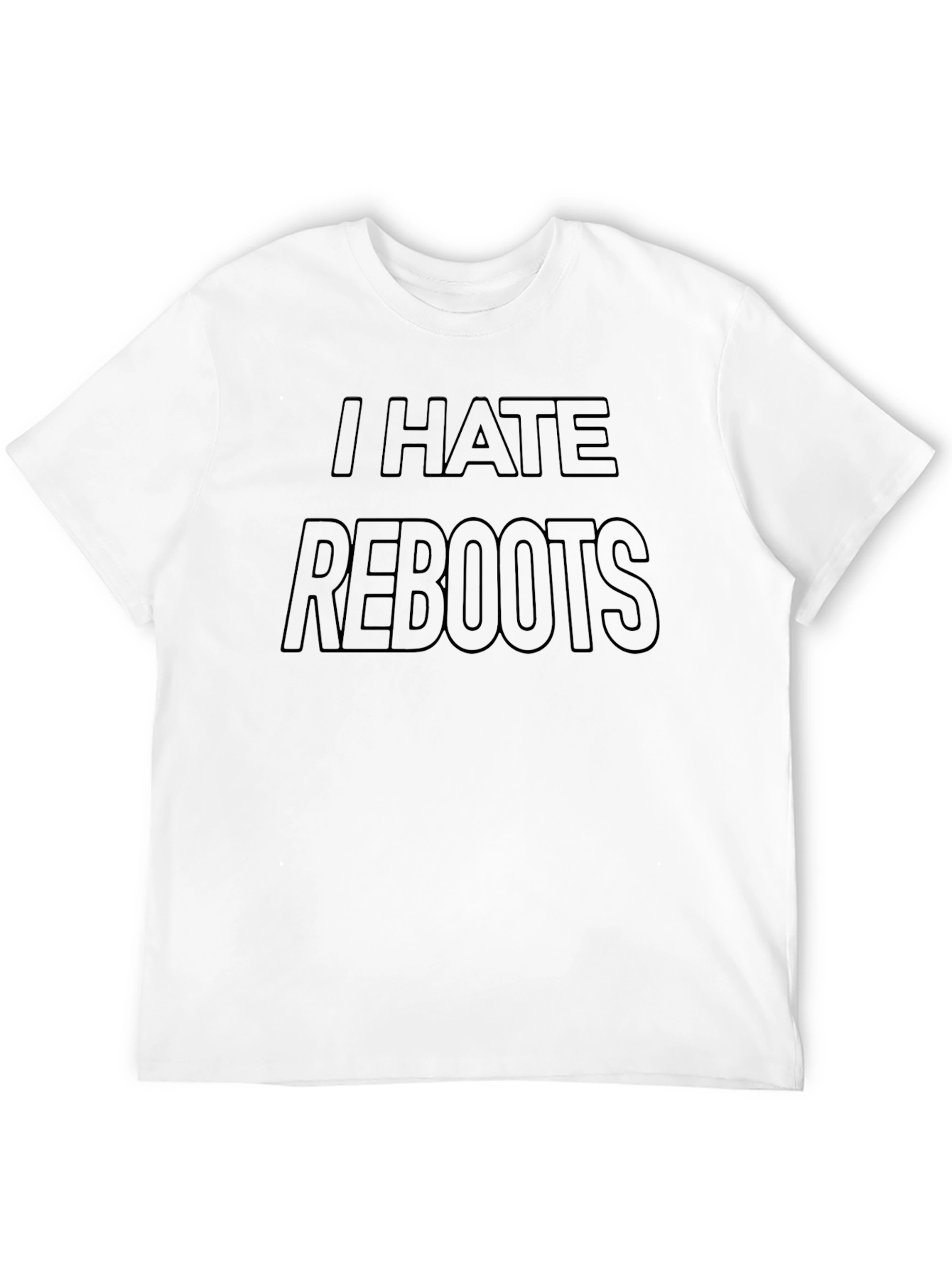 I Hate Reboots Graphic T-Shirt - Black Crew Neck Tee