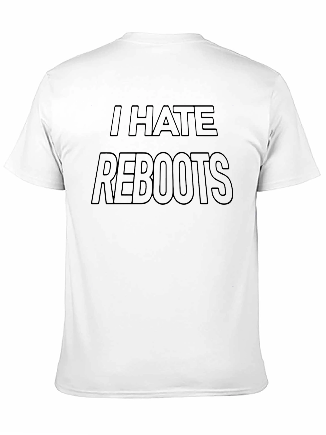 I Hate Reboots Graphic T-Shirt - Black Crew Neck Tee