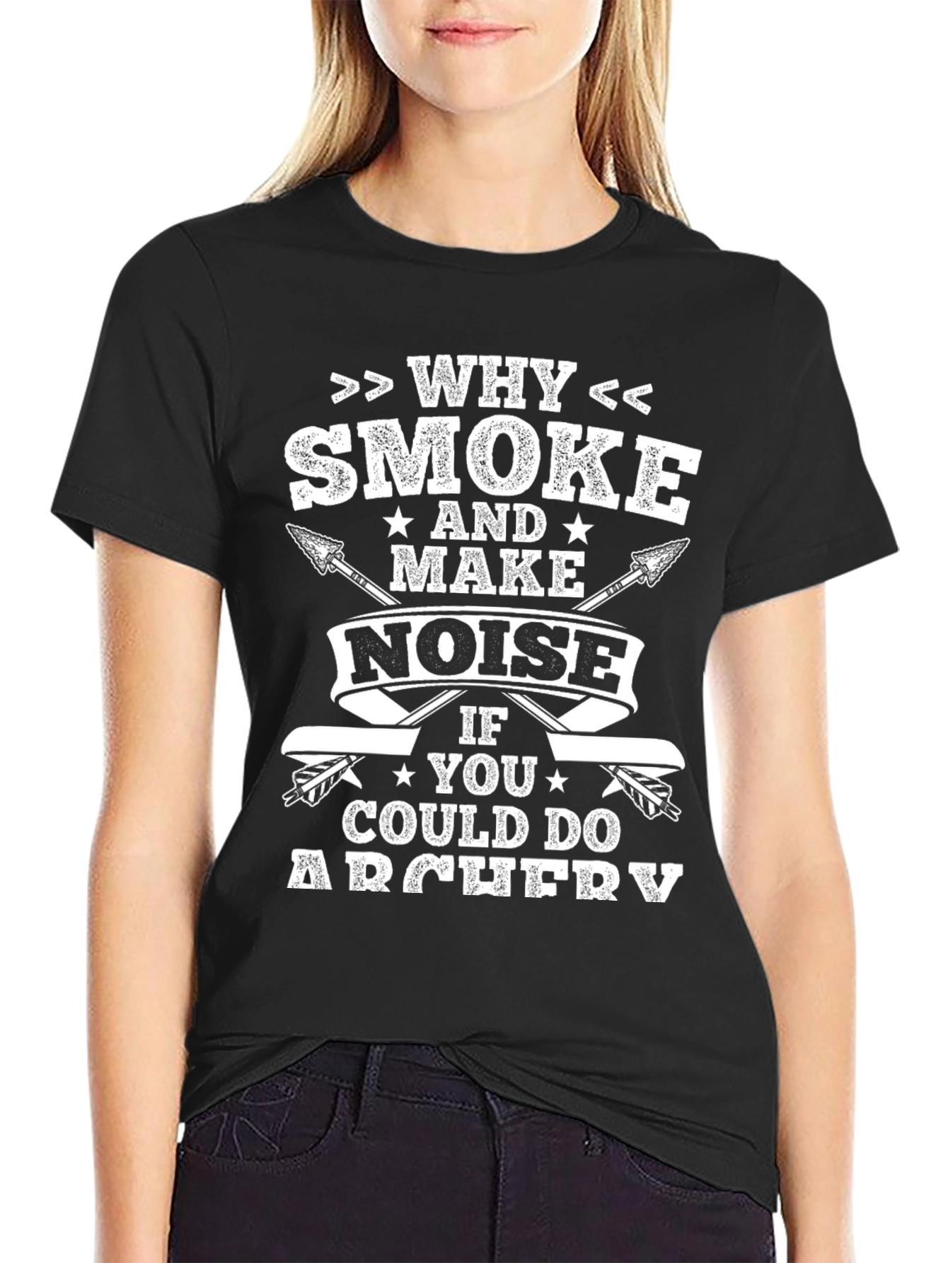 Archery T-Shirt - Why Smoke Make Noise?