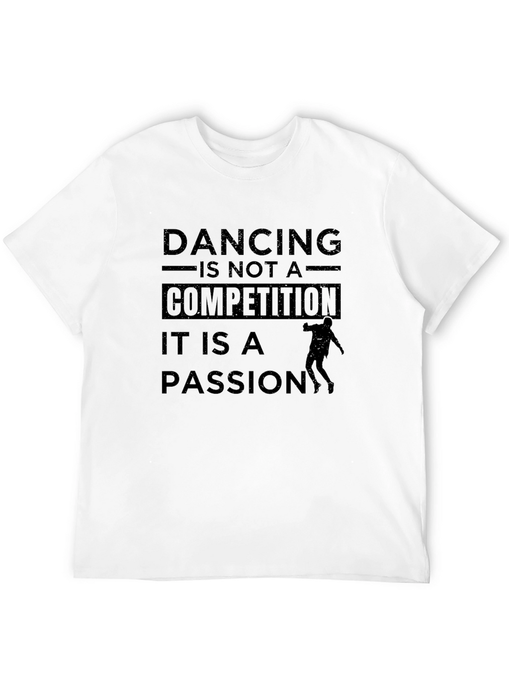 Dancing is Not a Competition T-Shirt