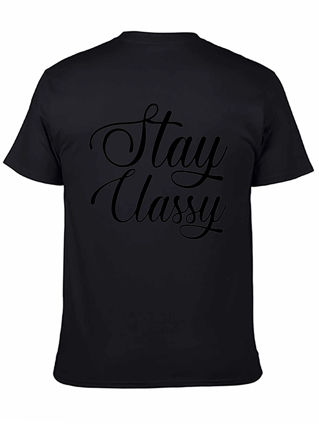 Stay Classy Black T-Shirt - Stylish Graphic Tee