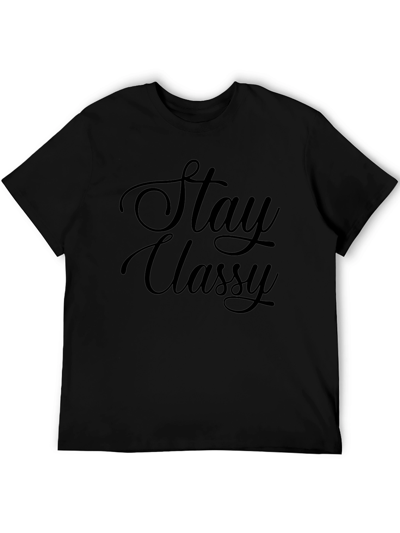 Stay Classy Black T-Shirt - Stylish Graphic Tee