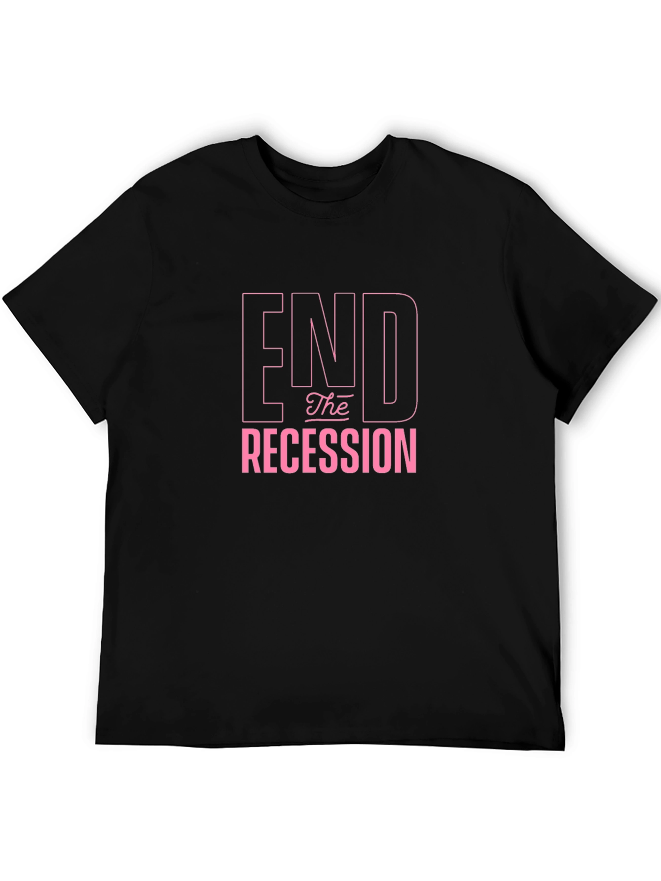 End the Recession Graphic T-Shirt
