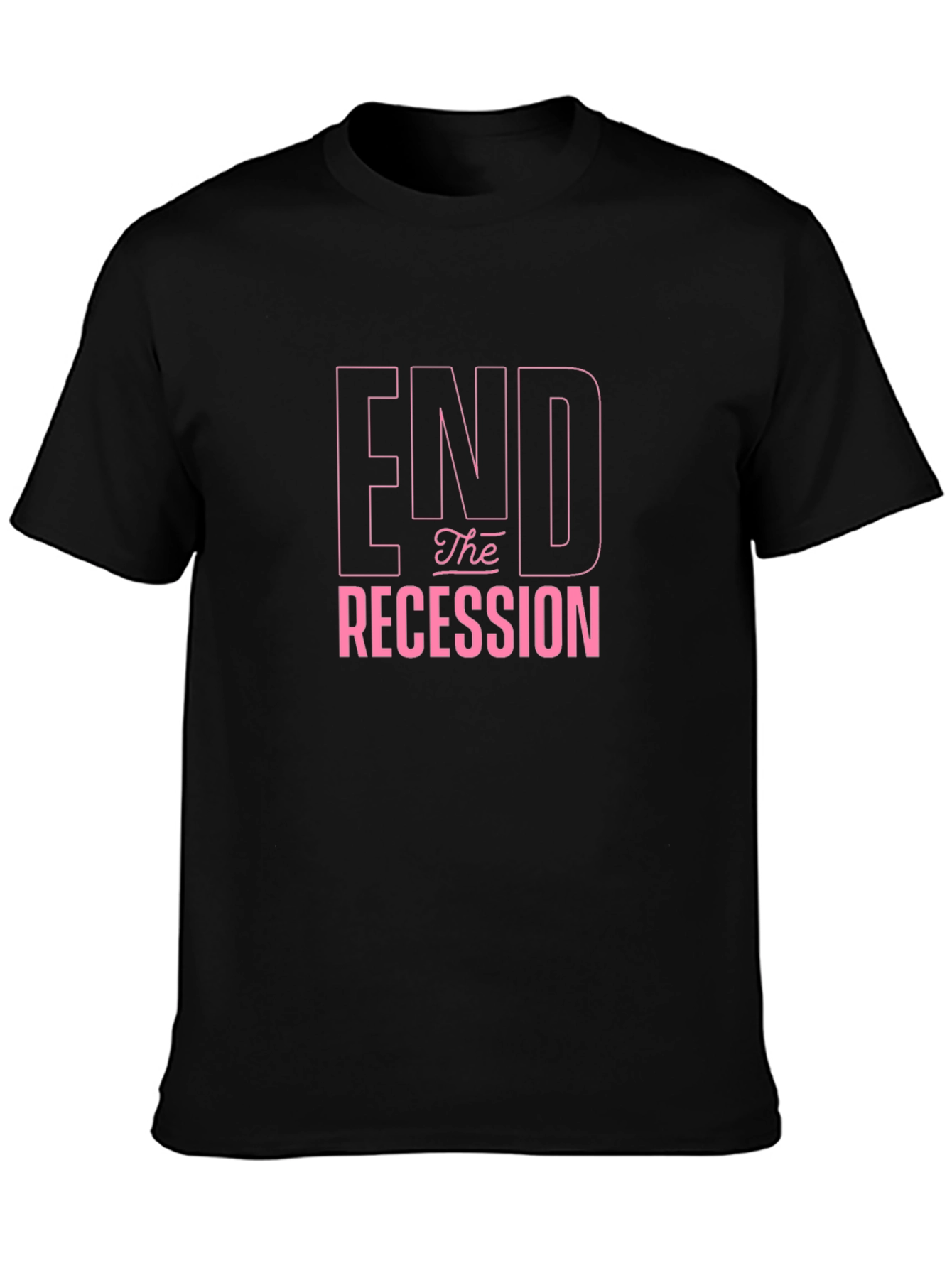 End the Recession Graphic T-Shirt
