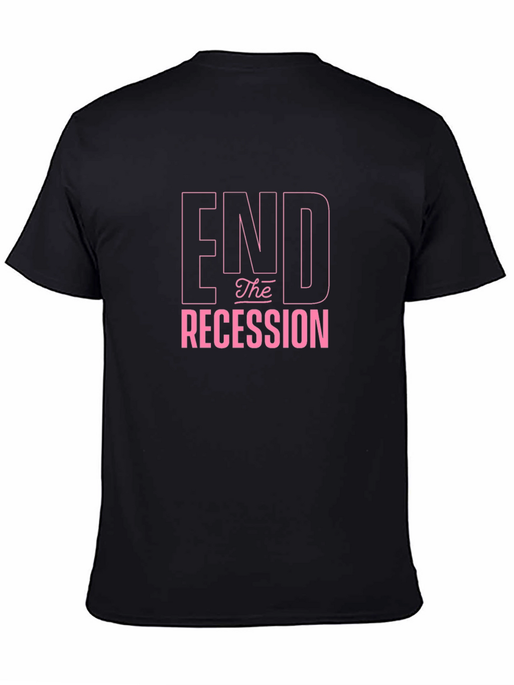 End the Recession Graphic T-Shirt